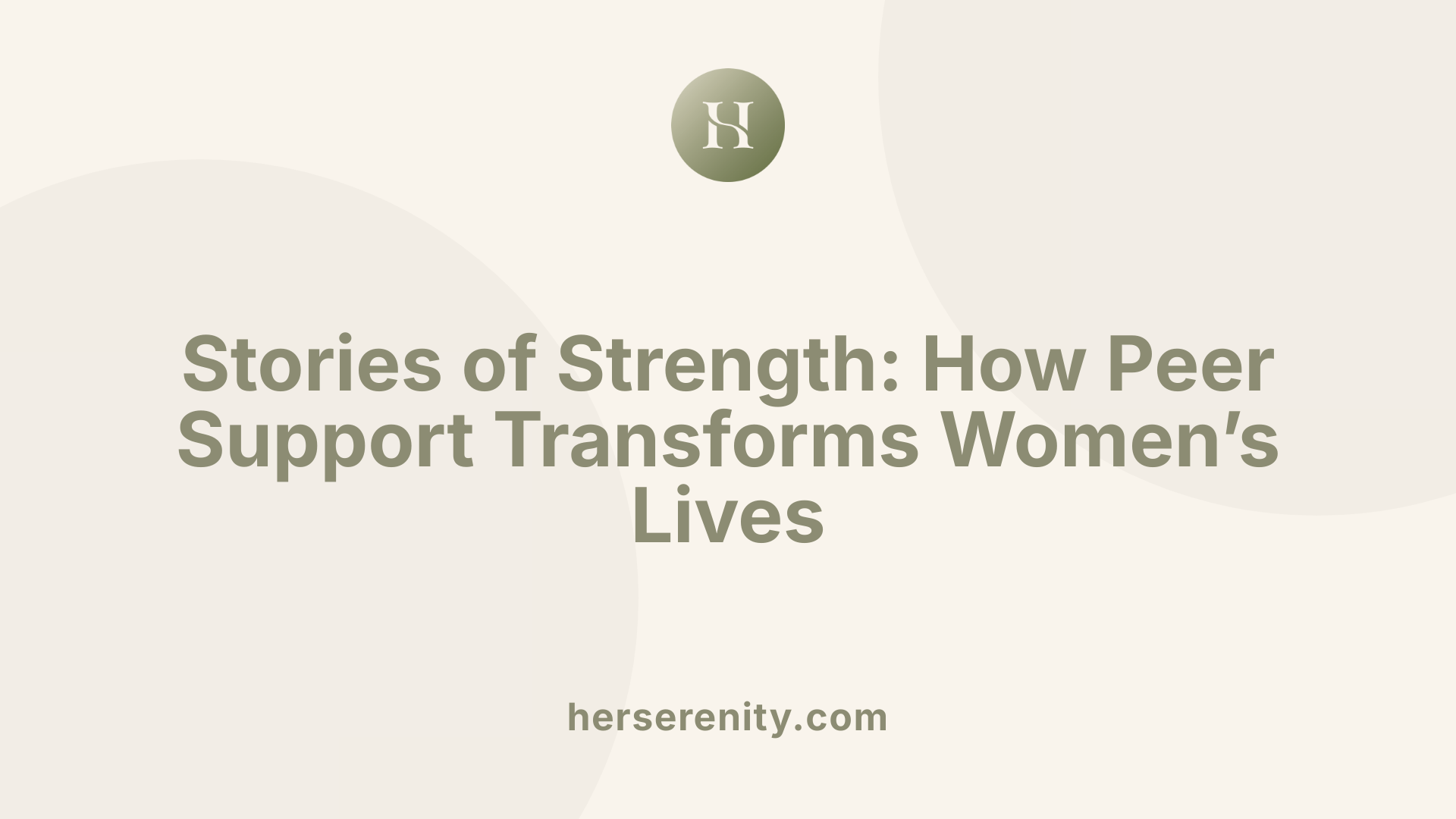 Stories of Strength: How Peer Support Transforms Women’s Lives