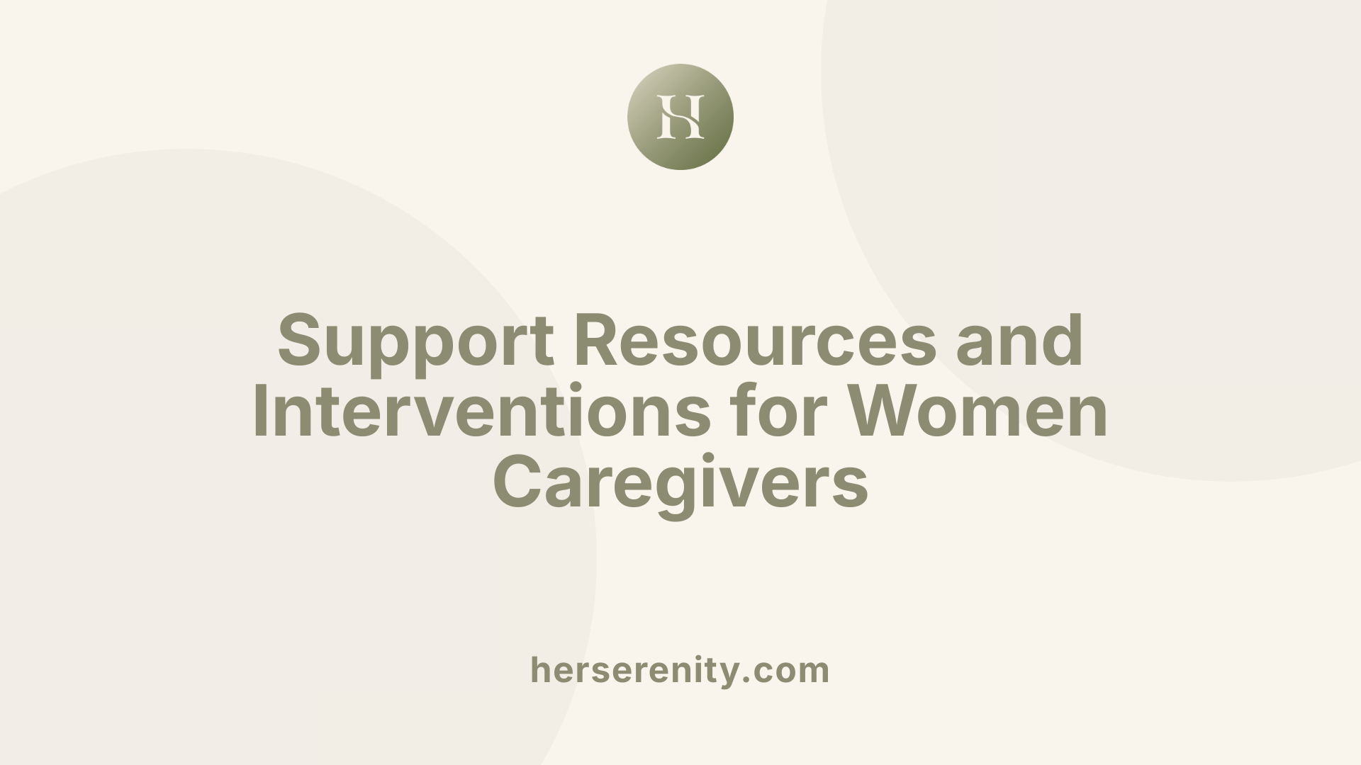 Support Resources and Interventions for Women Caregivers