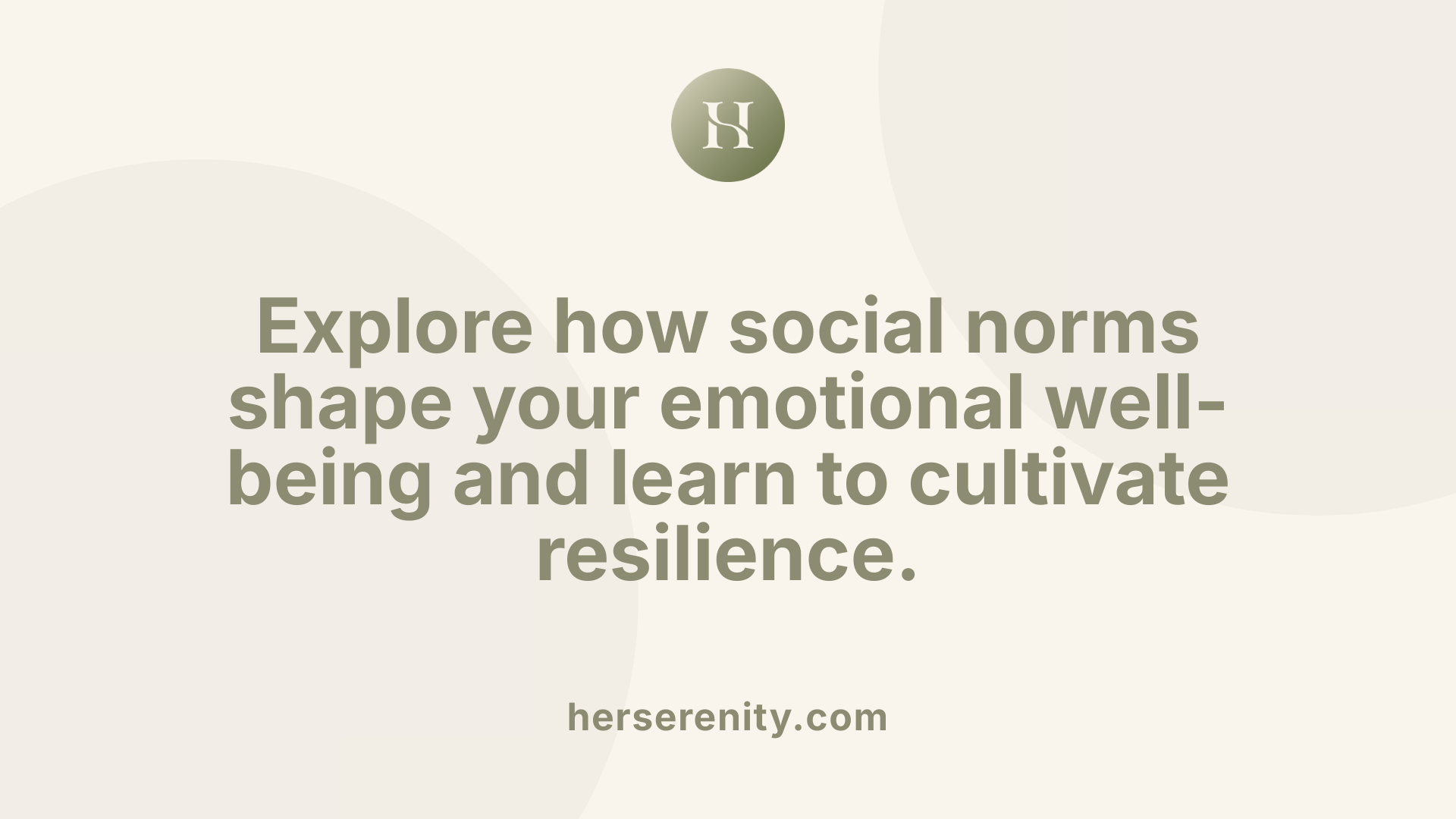 Explore how social norms shape your emotional well-being and learn to cultivate resilience.