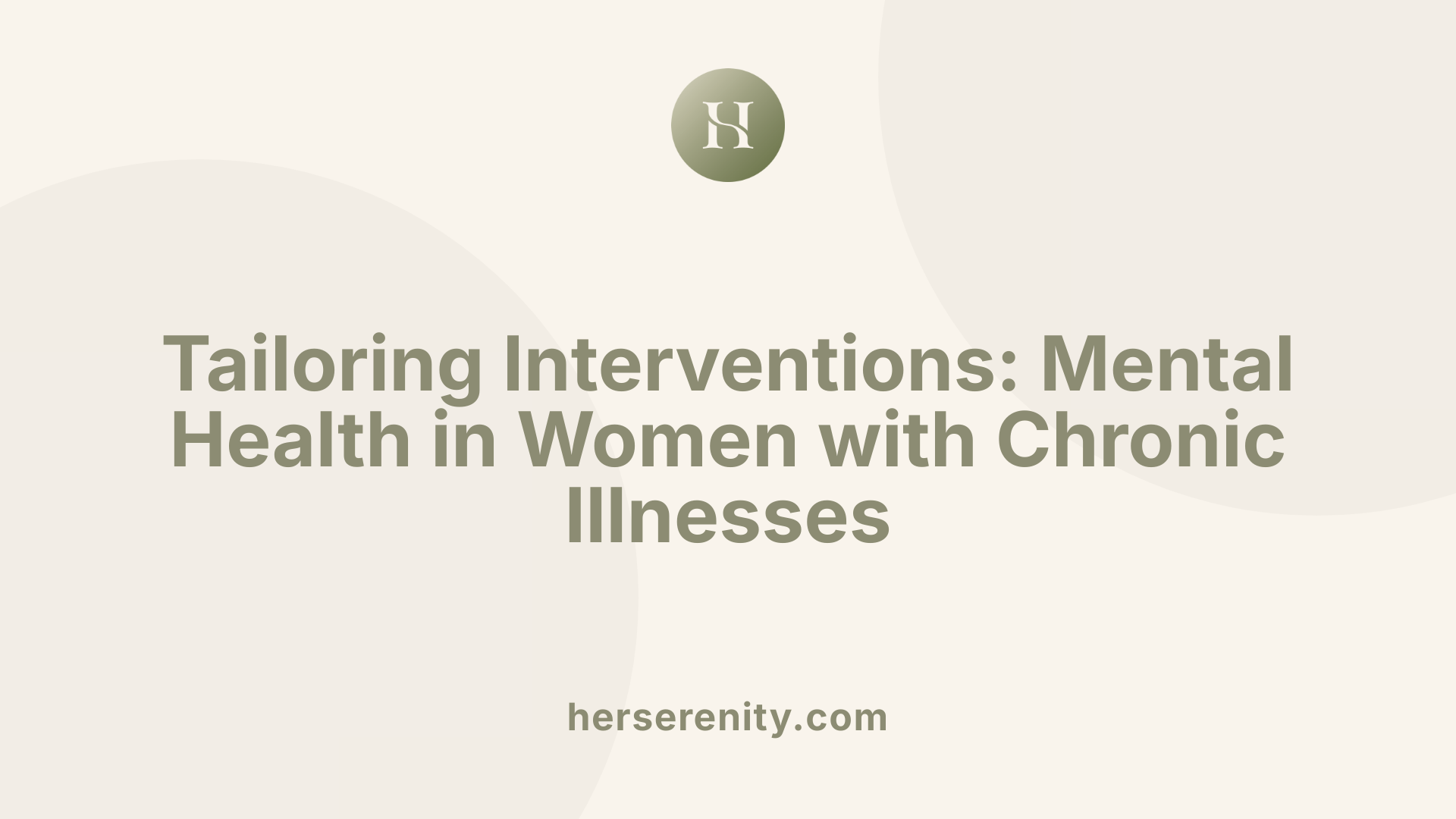Tailoring Interventions: Mental Health in Women with Chronic Illnesses