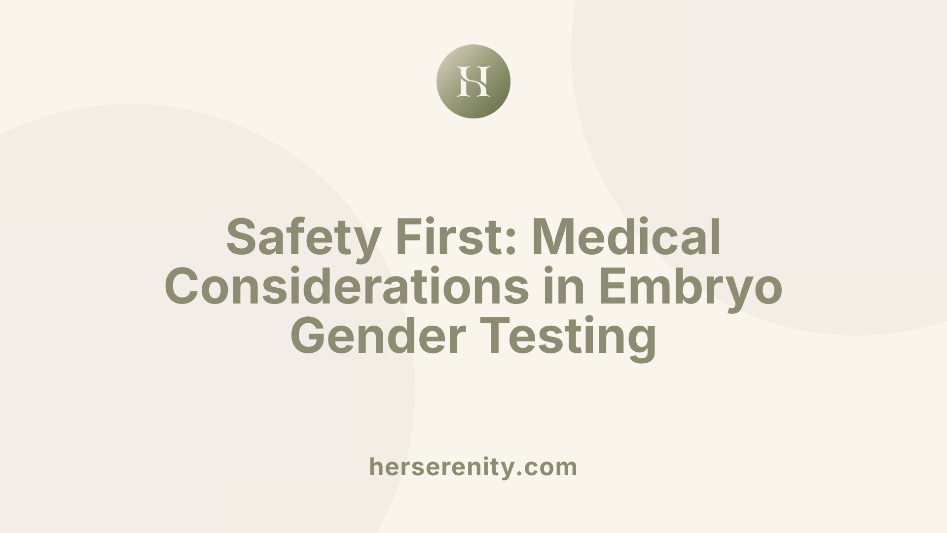 Safety First: Medical Considerations in Embryo Gender Testing