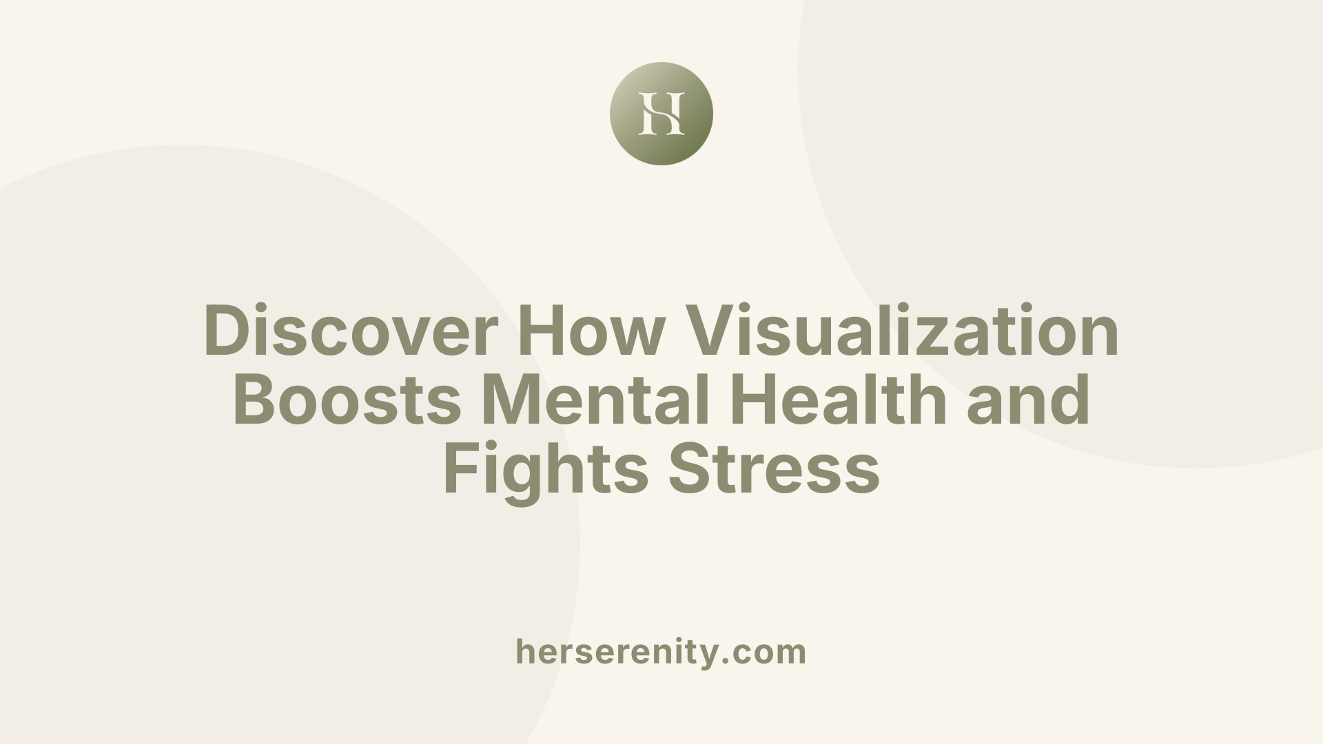 Discover How Visualization Boosts Mental Health and Fights Stress