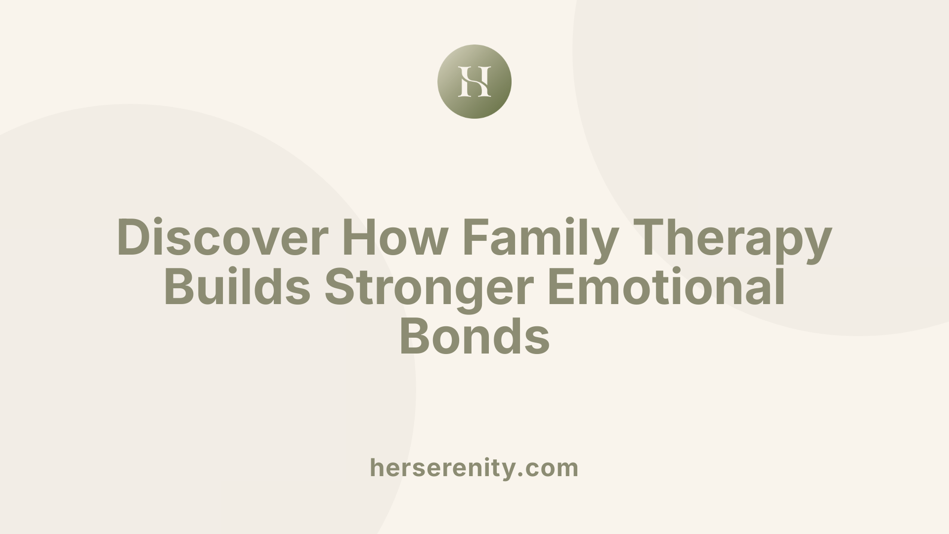 Discover How Family Therapy Builds Stronger Emotional Bonds