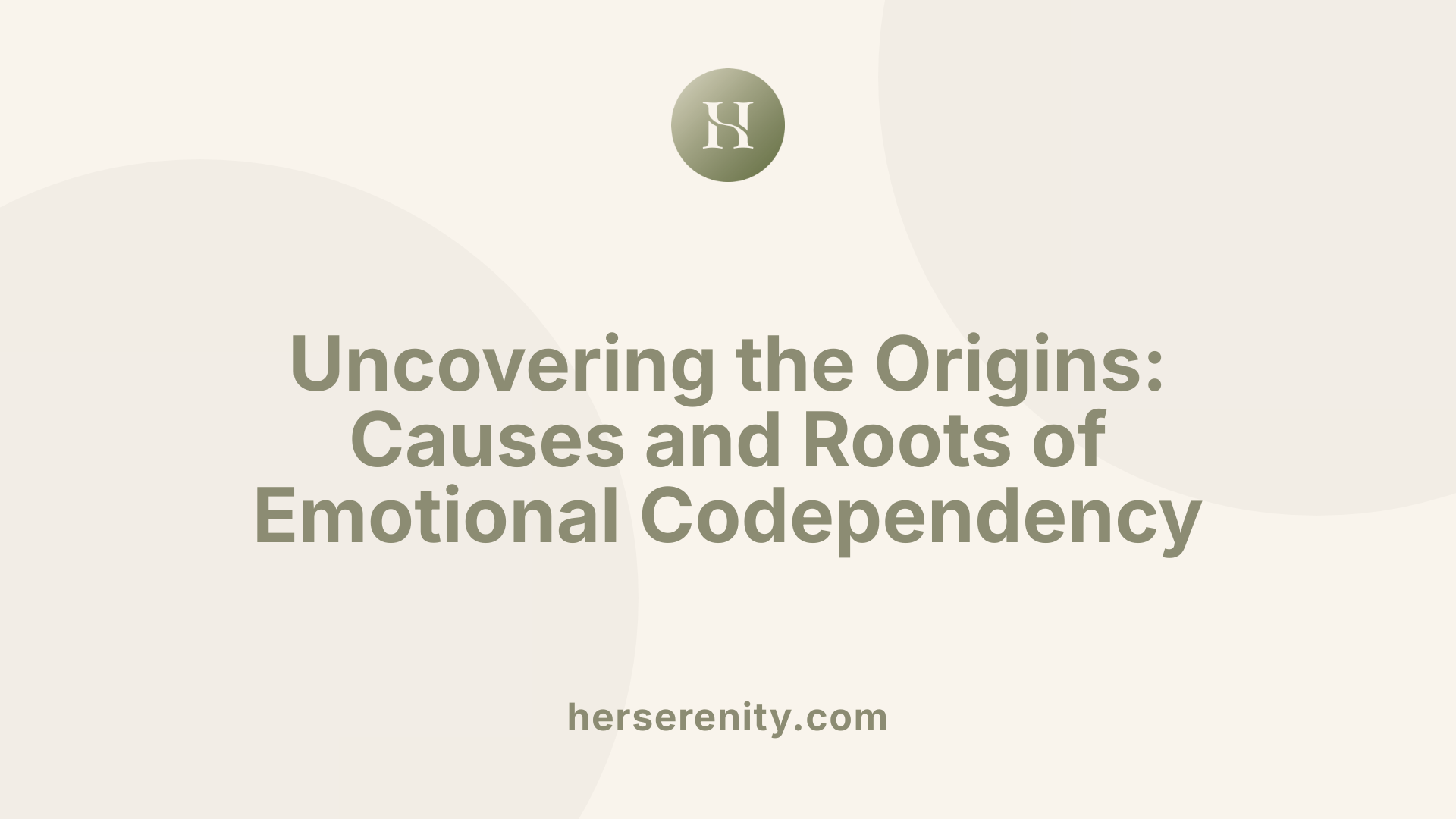 Uncovering the Origins: Causes and Roots of Emotional Codependency
