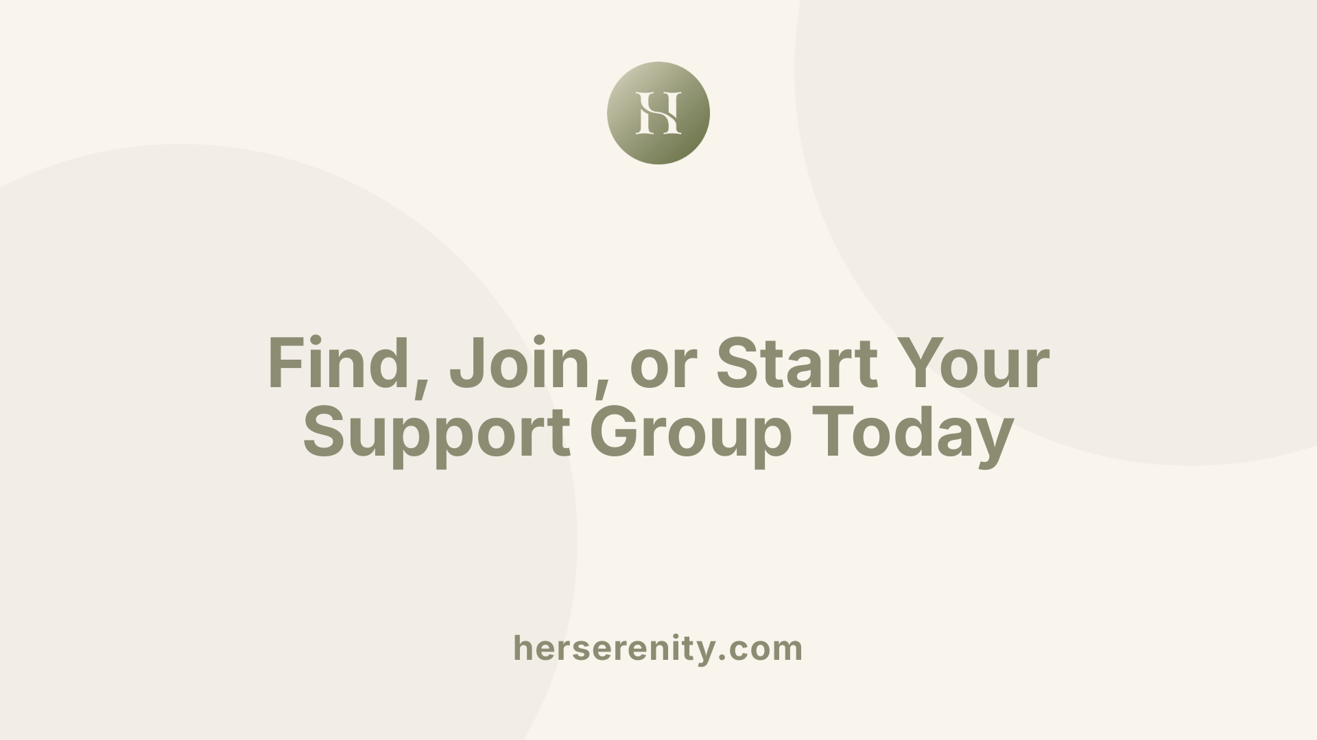 Find, Join, or Start Your Support Group Today