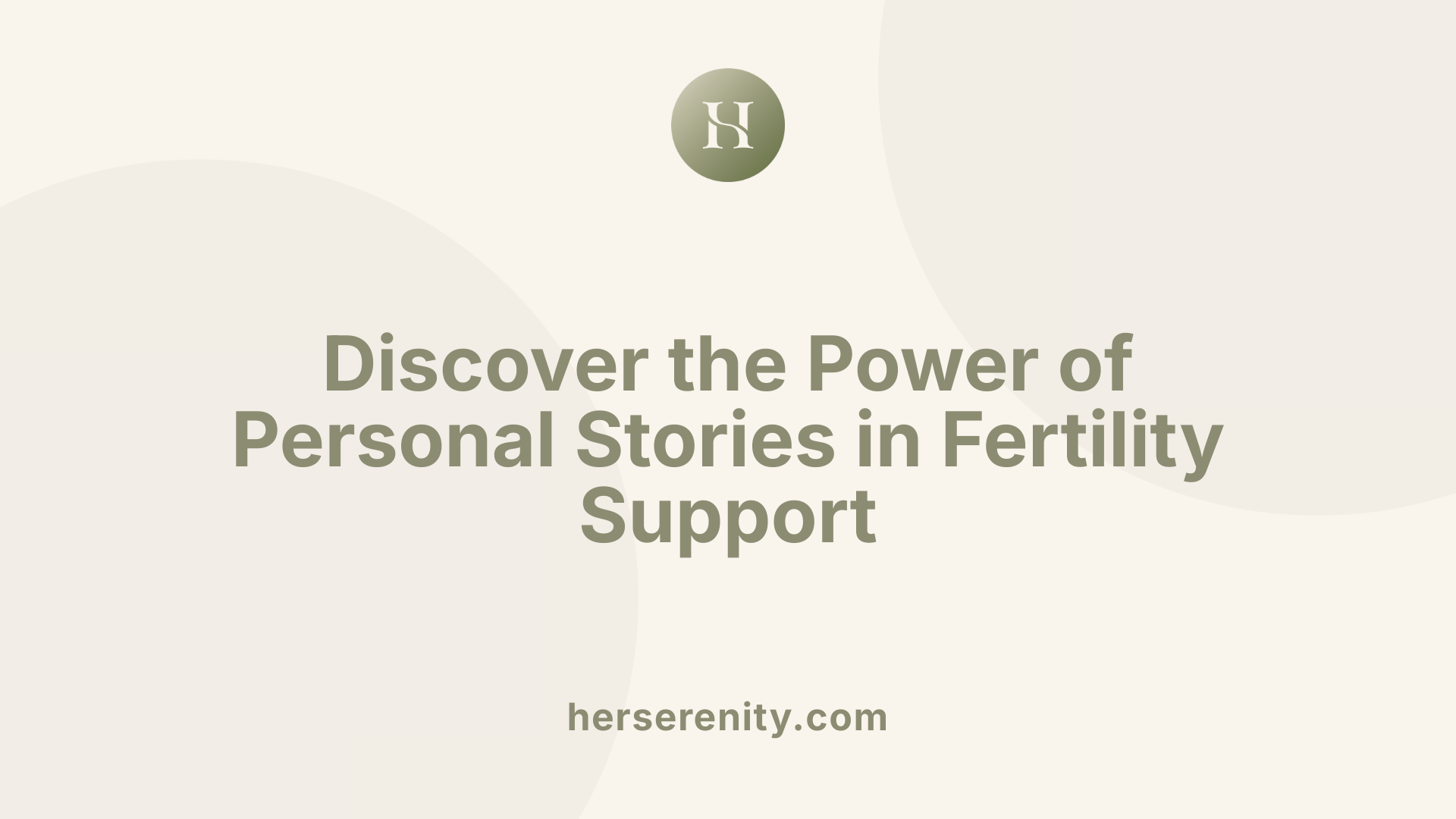 Discover the Power of Personal Stories in Fertility Support