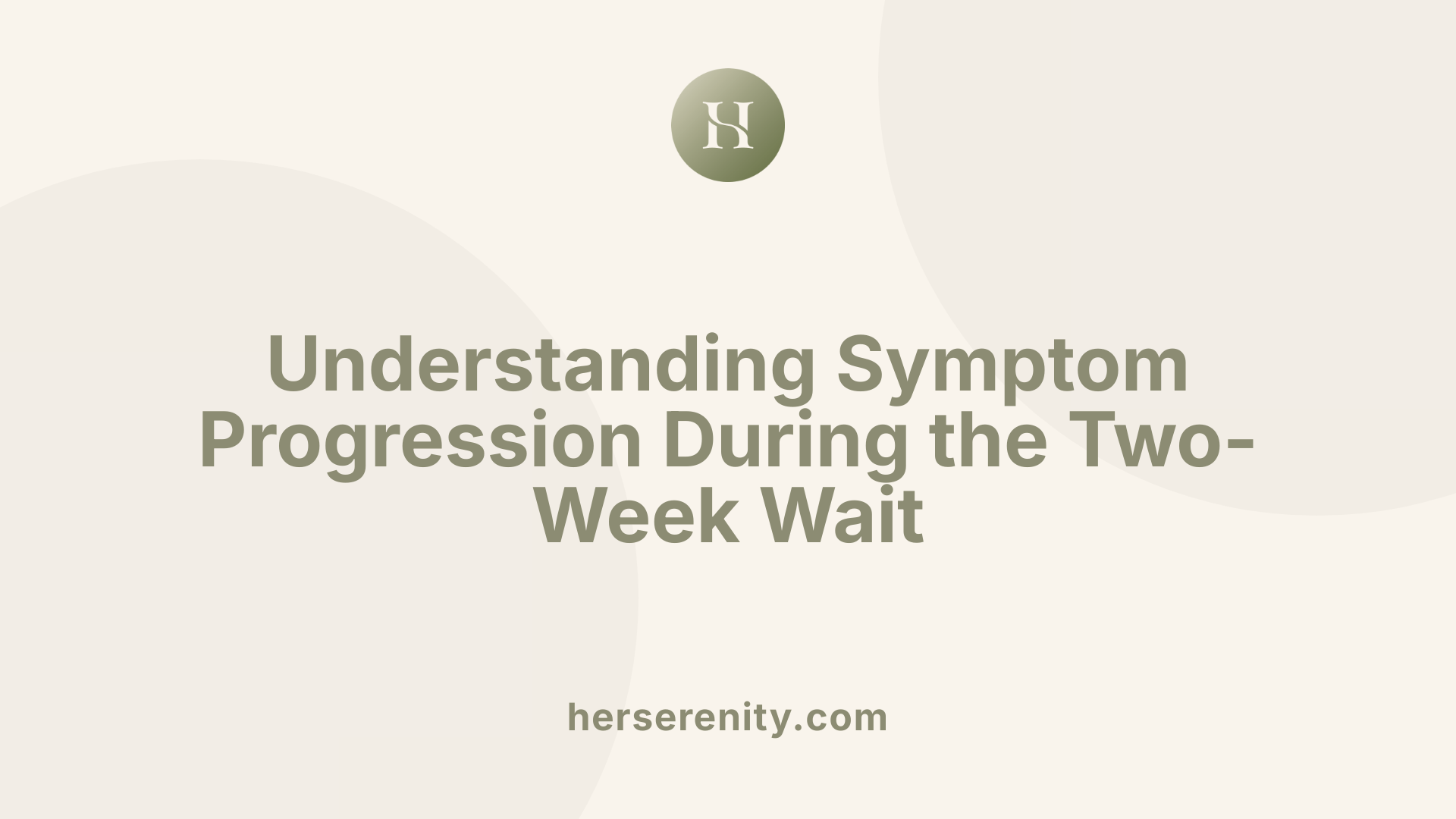 Understanding Symptom Progression During the Two-Week Wait
