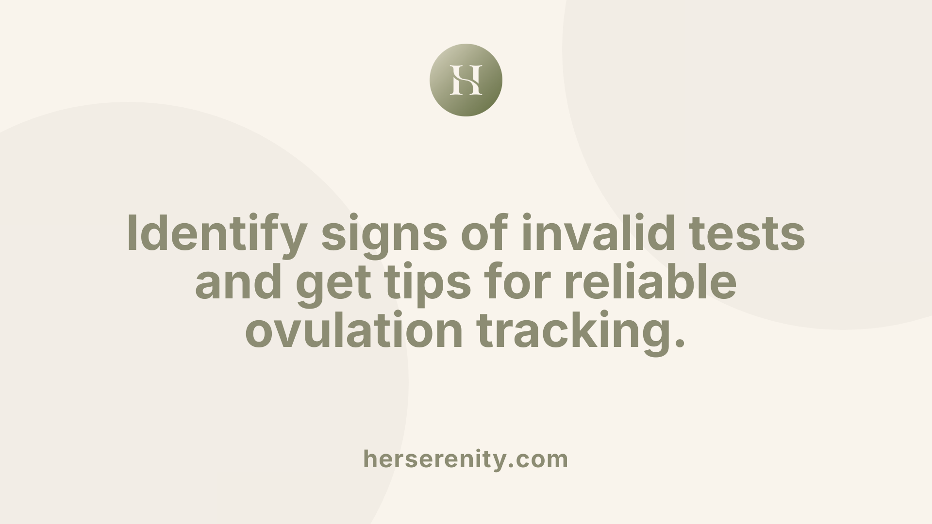 Identify signs of invalid tests and get tips for reliable ovulation tracking.