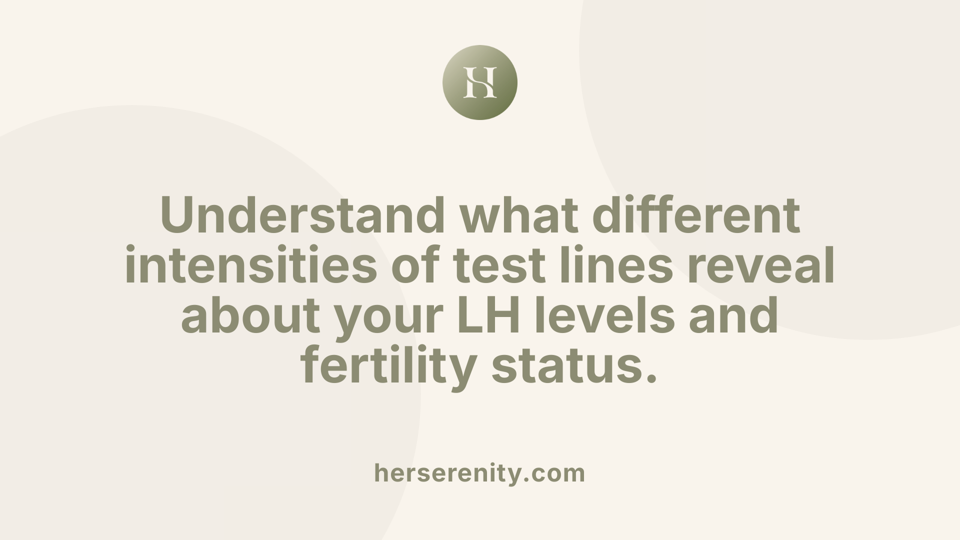 Understand what different intensities of test lines reveal about your LH levels and fertility status.