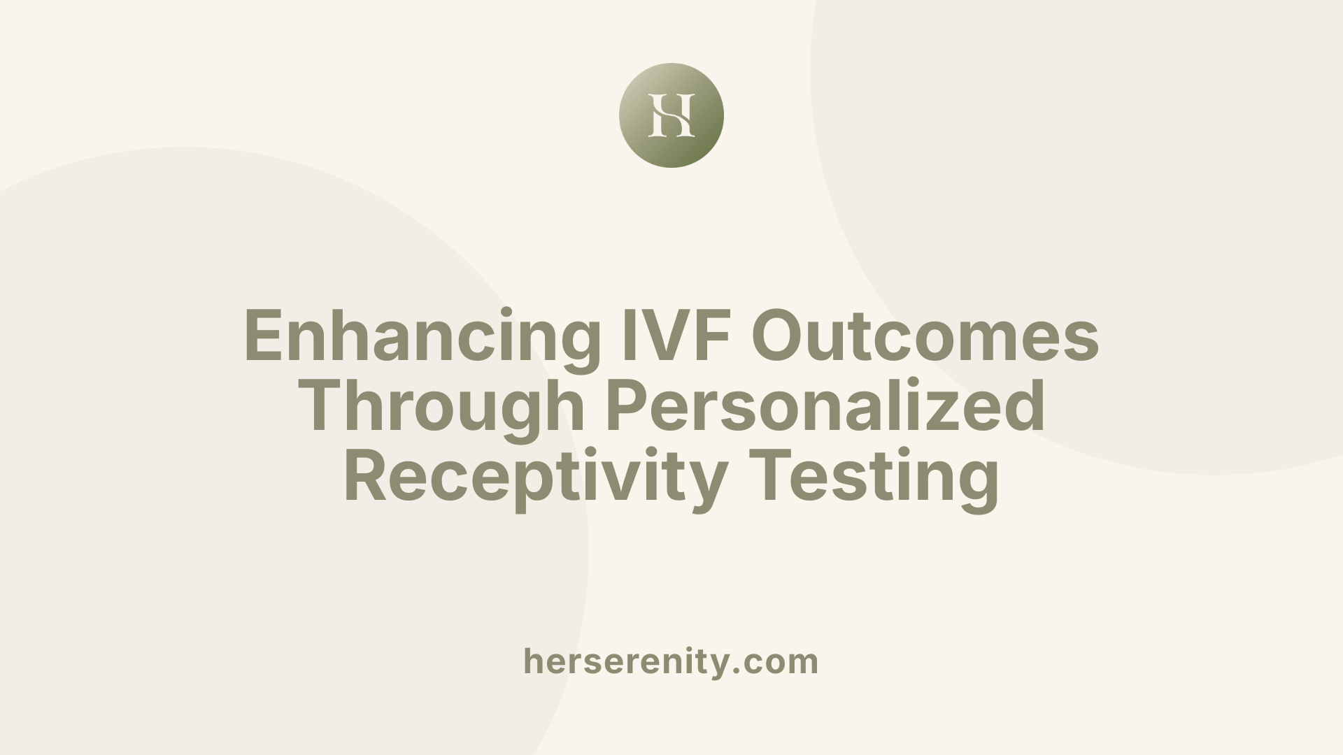 Enhancing IVF Outcomes Through Personalized Receptivity Testing