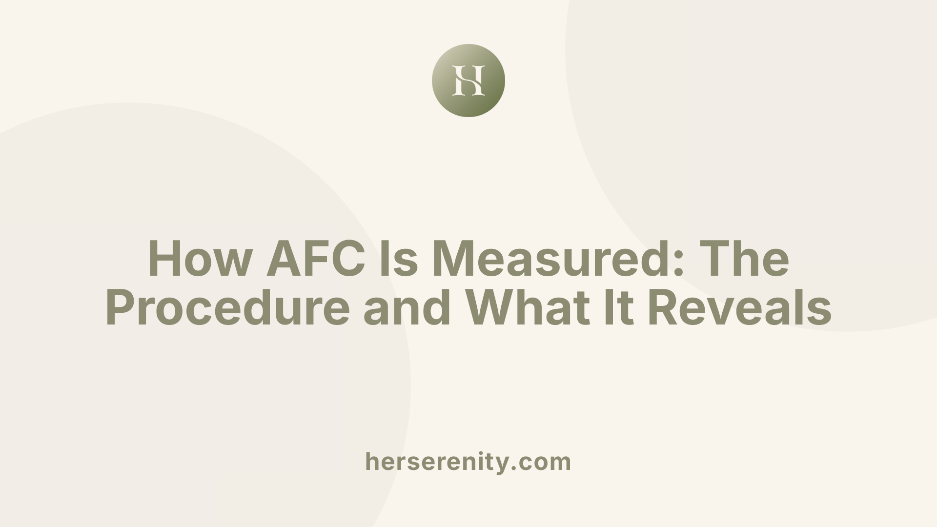 How AFC Is Measured: The Procedure and What It Reveals