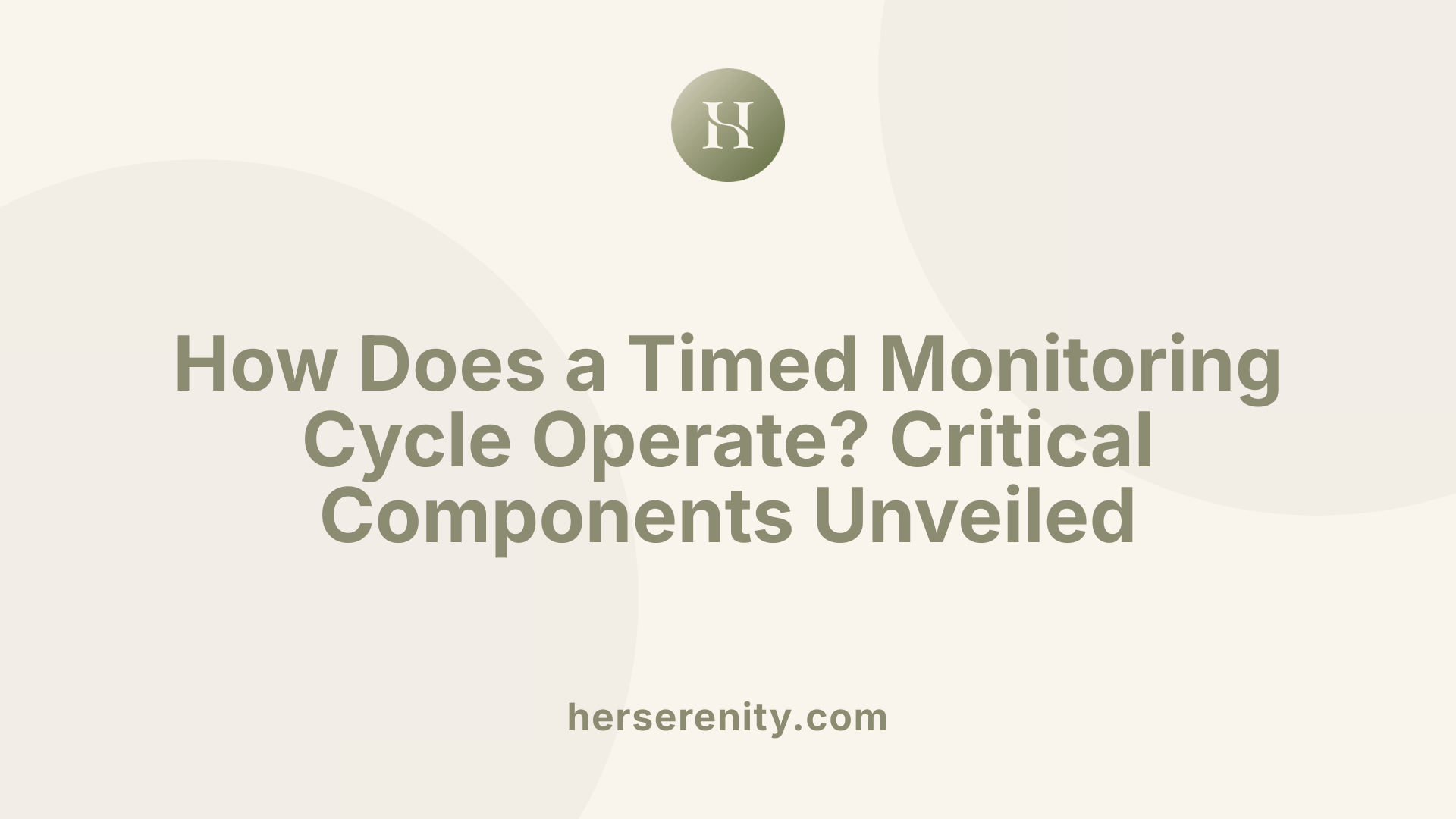 How Does a Timed Monitoring Cycle Operate? Critical Components Unveiled