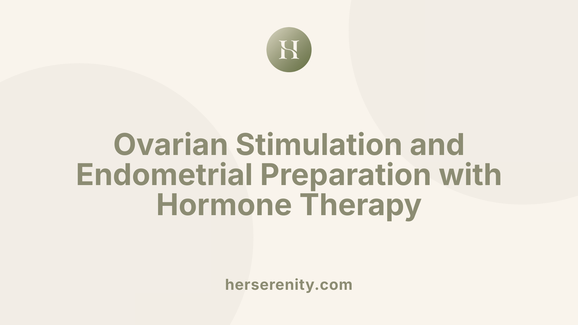 Ovarian Stimulation and Endometrial Preparation with Hormone Therapy