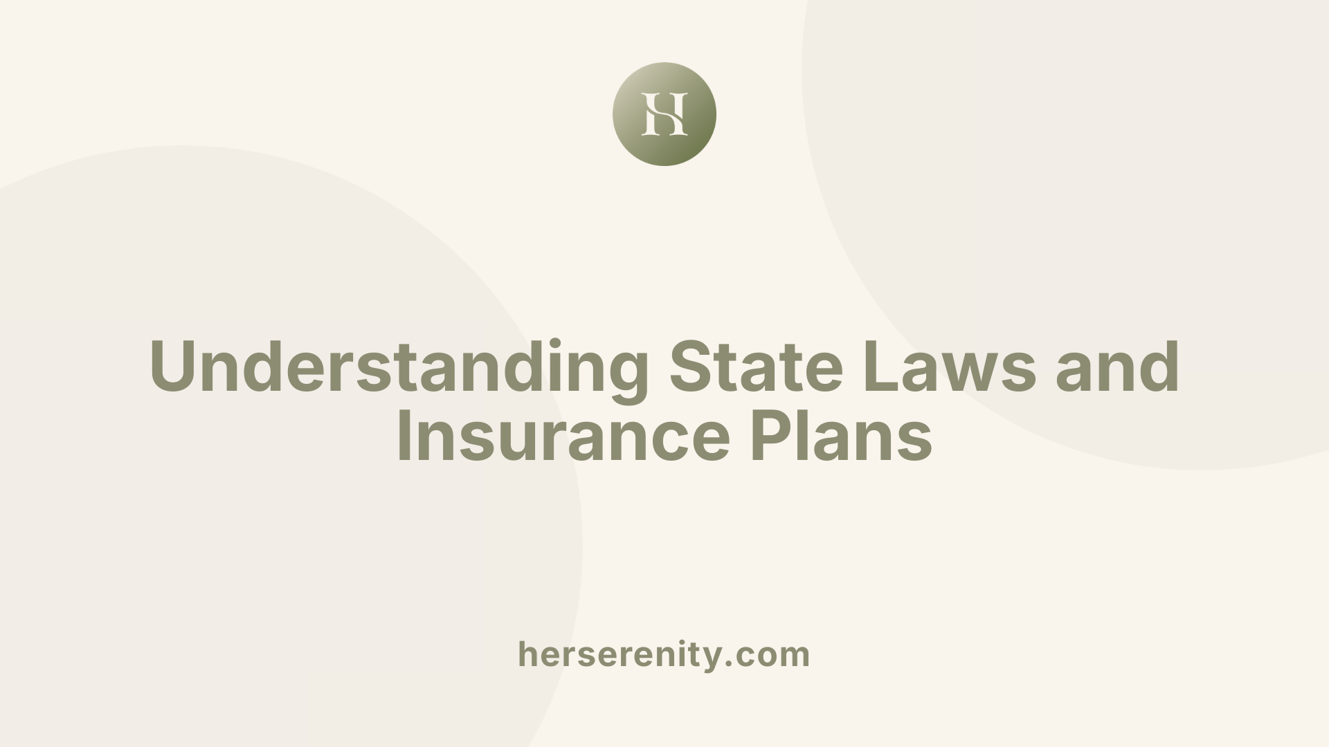 Understanding State Laws and Insurance Plans