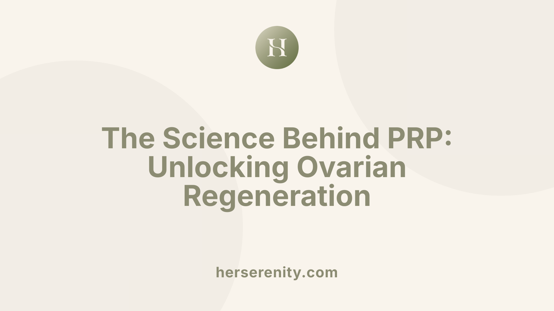 The Science Behind PRP: Unlocking Ovarian Regeneration