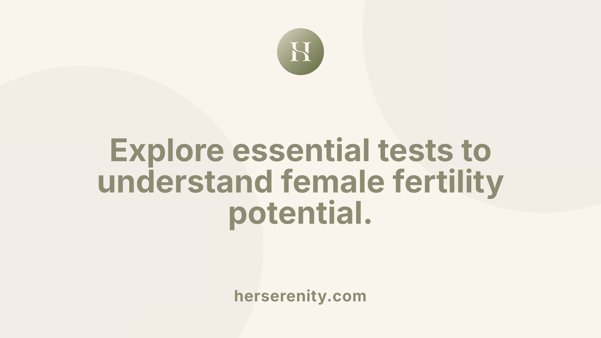 Explore essential tests to understand female fertility potential.