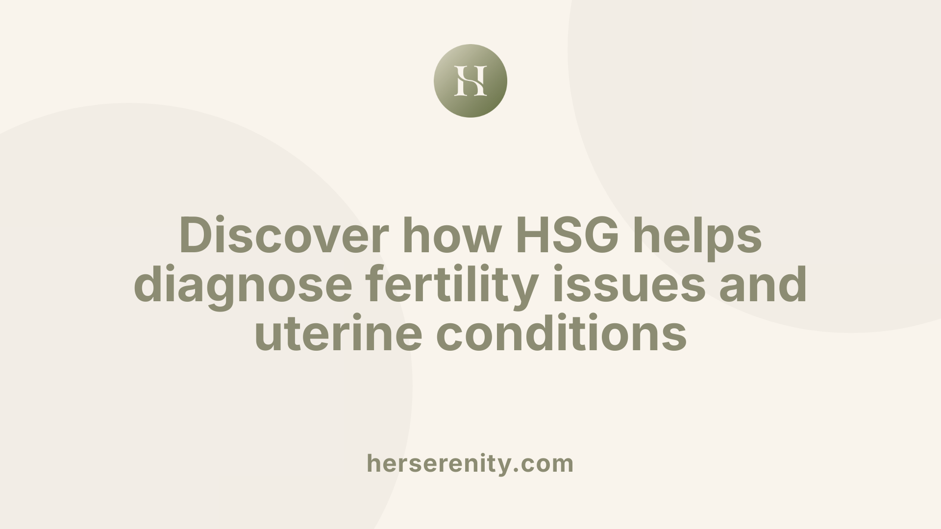 Discover how HSG helps diagnose fertility issues and uterine conditions