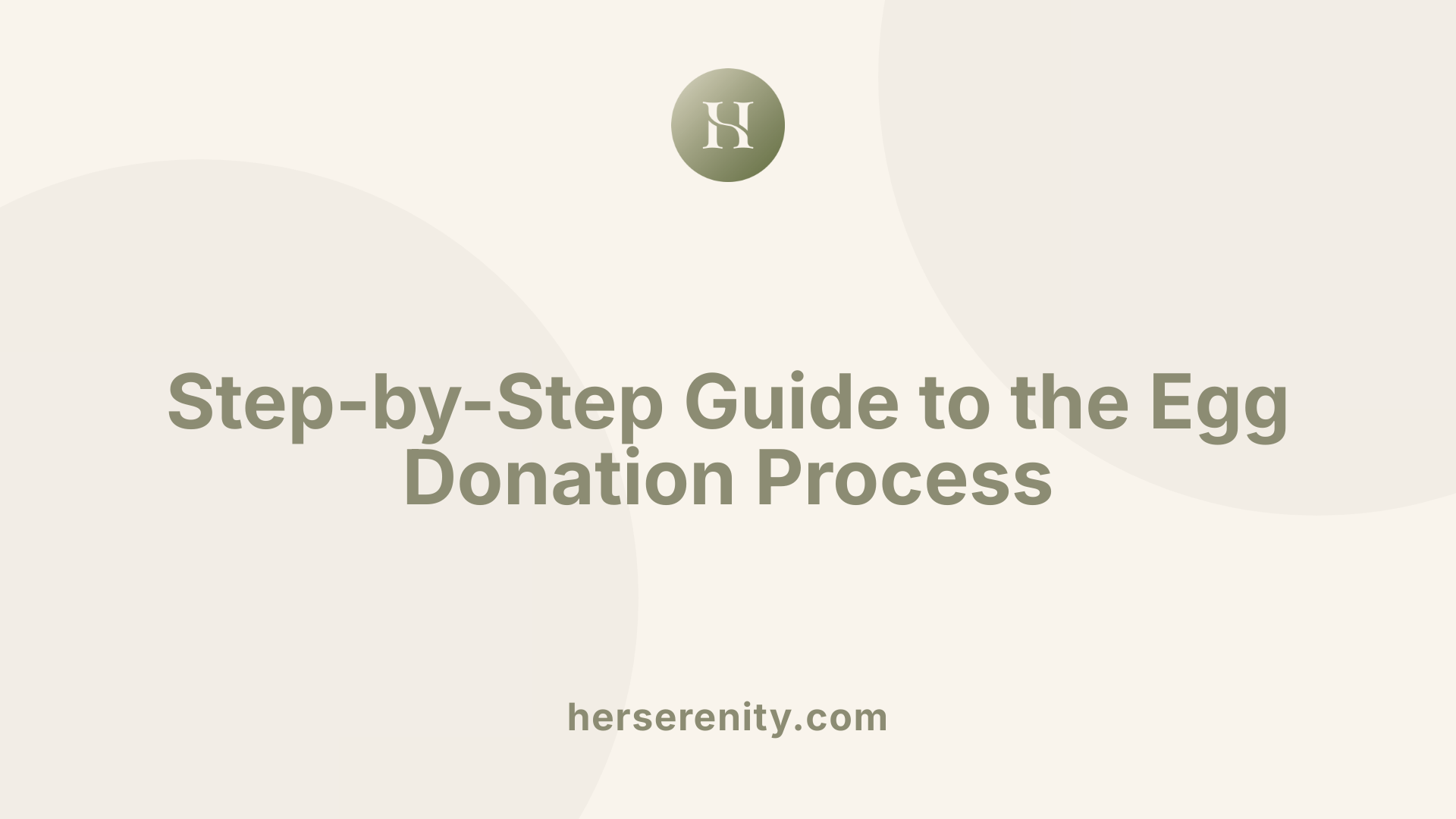 Step-by-Step Guide to the Egg Donation Process