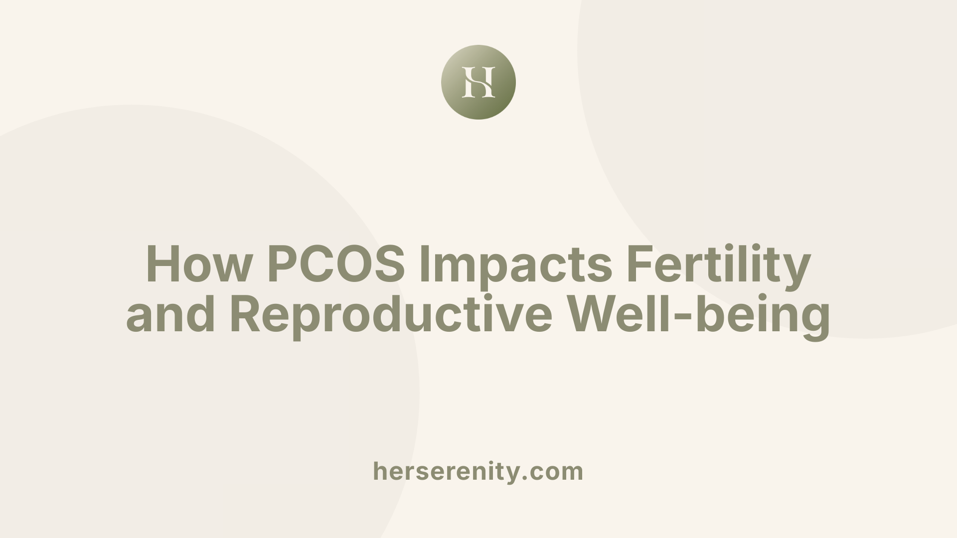 How PCOS Impacts Fertility and Reproductive Well-being