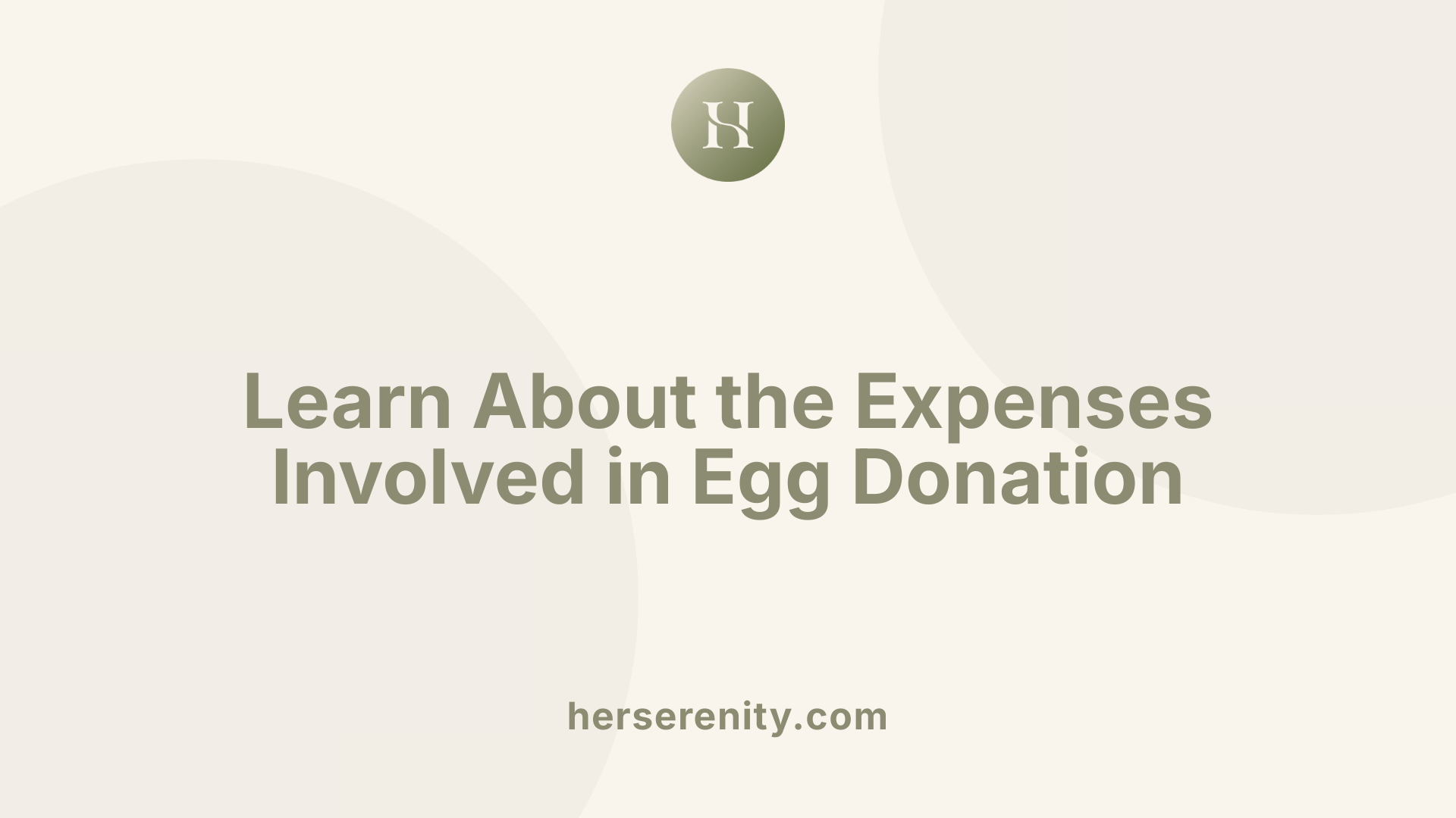 Learn About the Expenses Involved in Egg Donation