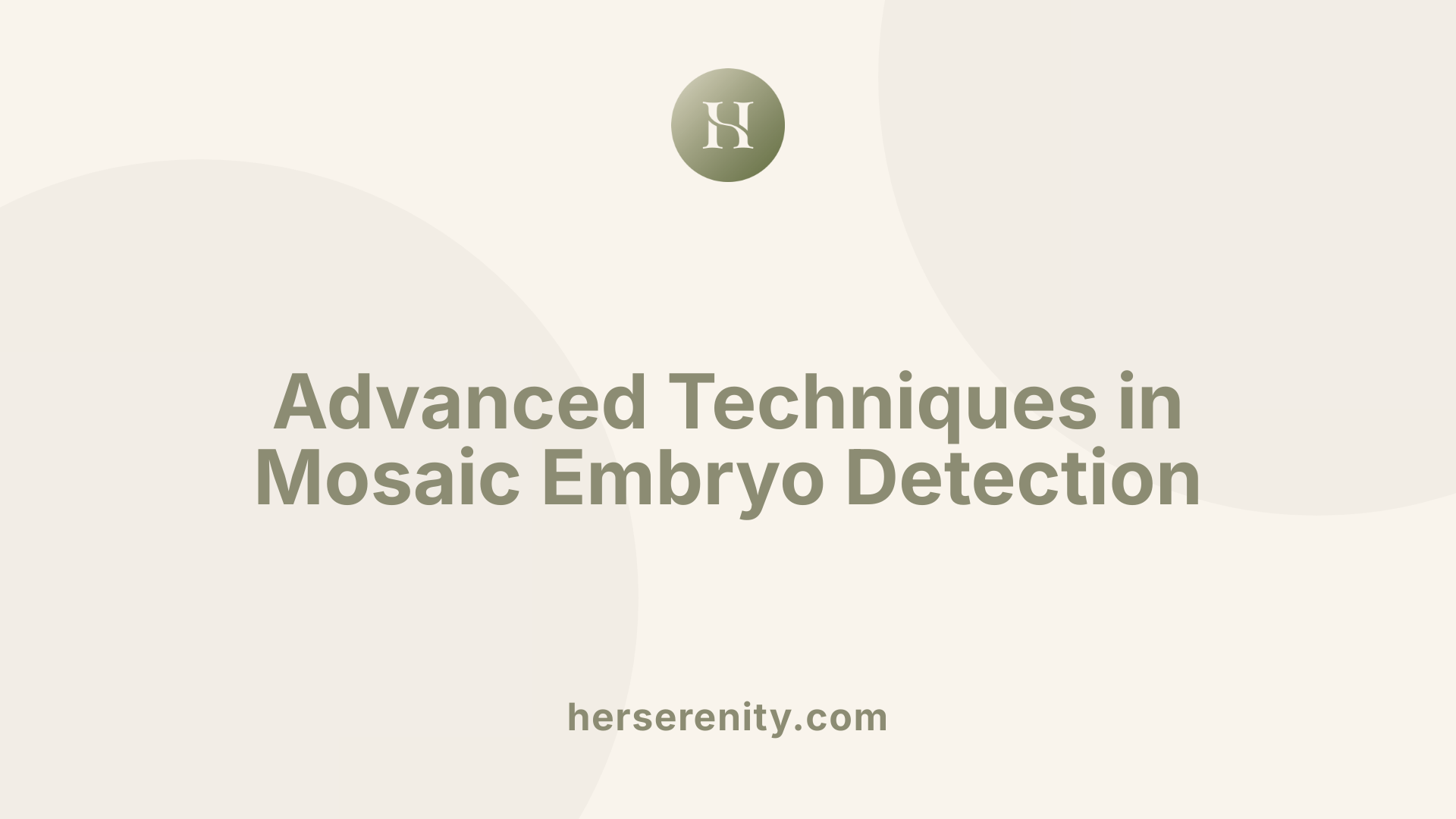 Advanced Techniques in Mosaic Embryo Detection
