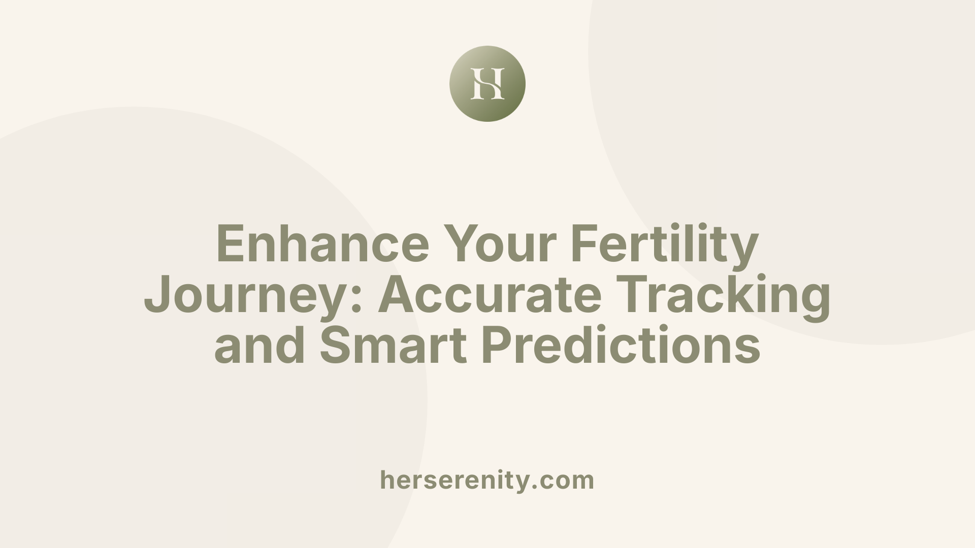 Enhance Your Fertility Journey: Accurate Tracking and Smart Predictions