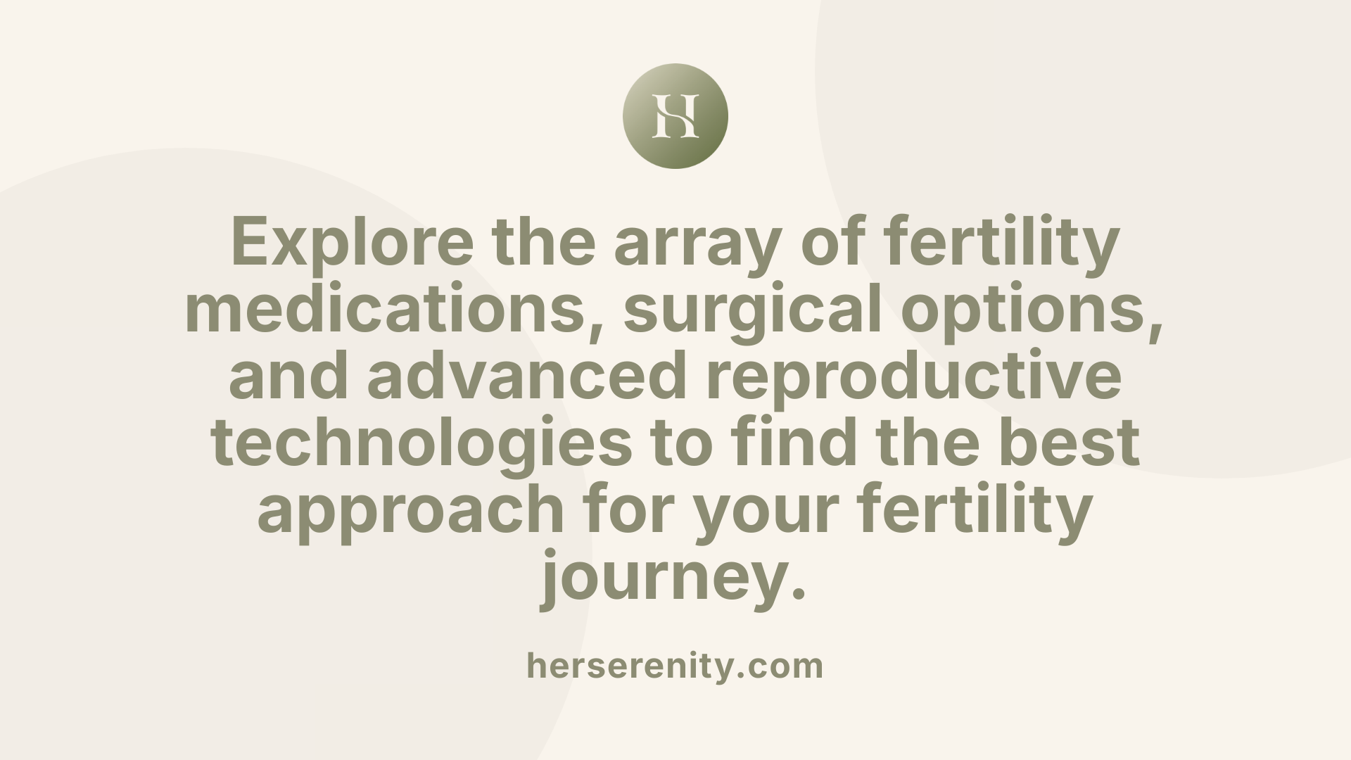 Explore the array of fertility medications, surgical options, and advanced reproductive technologies to find the best approach for your fertility journey.