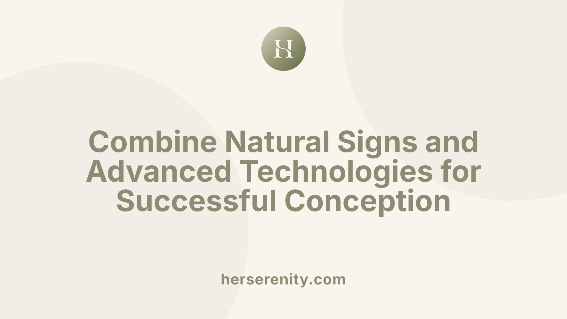 Combine Natural Signs and Advanced Technologies for Successful Conception