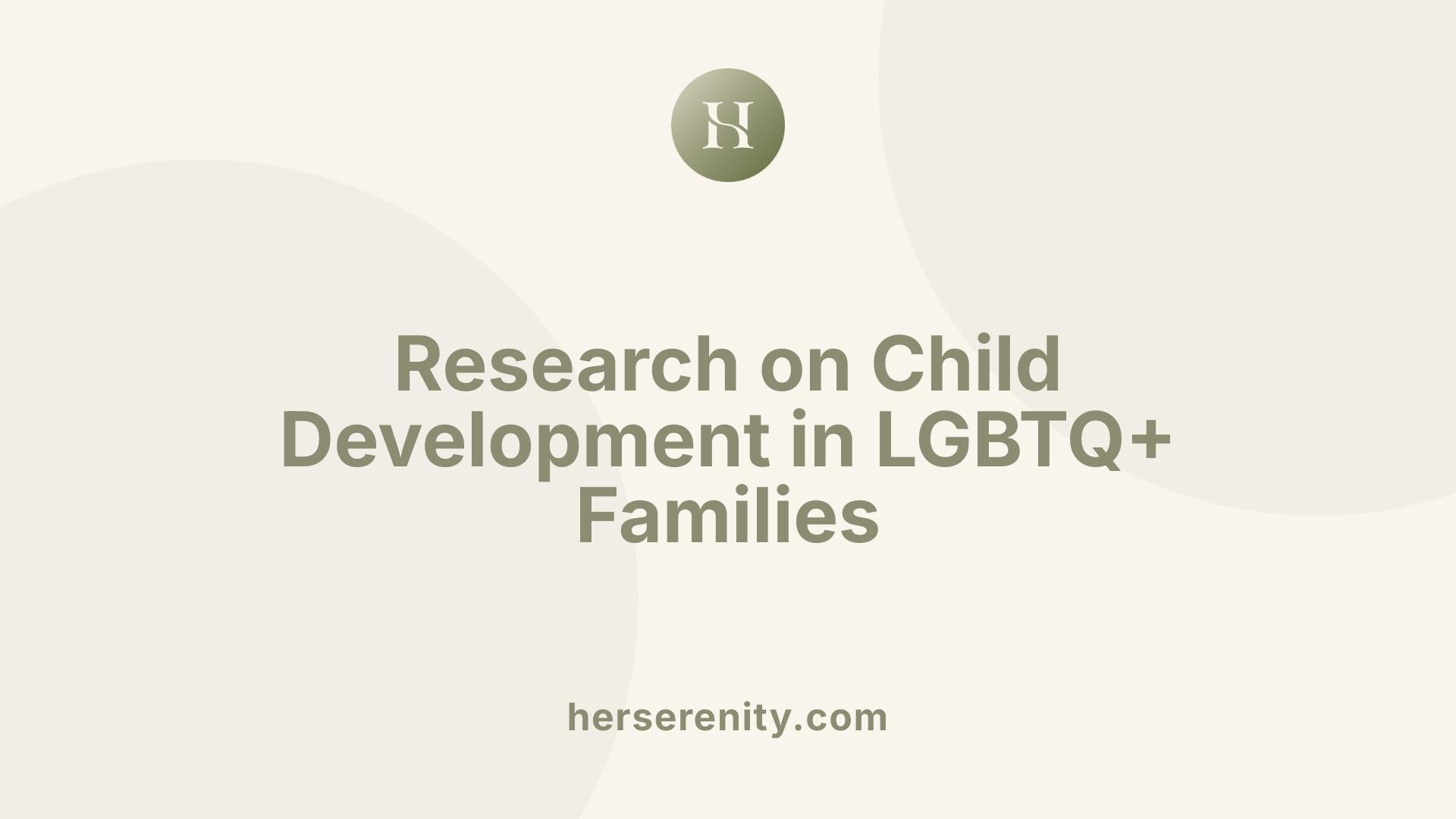 Research on Child Development in LGBTQ+ Families