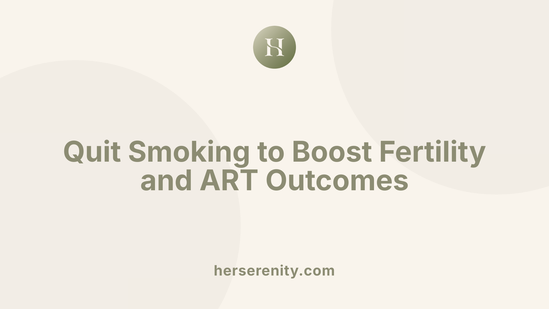 Quit Smoking to Boost Fertility and ART Outcomes