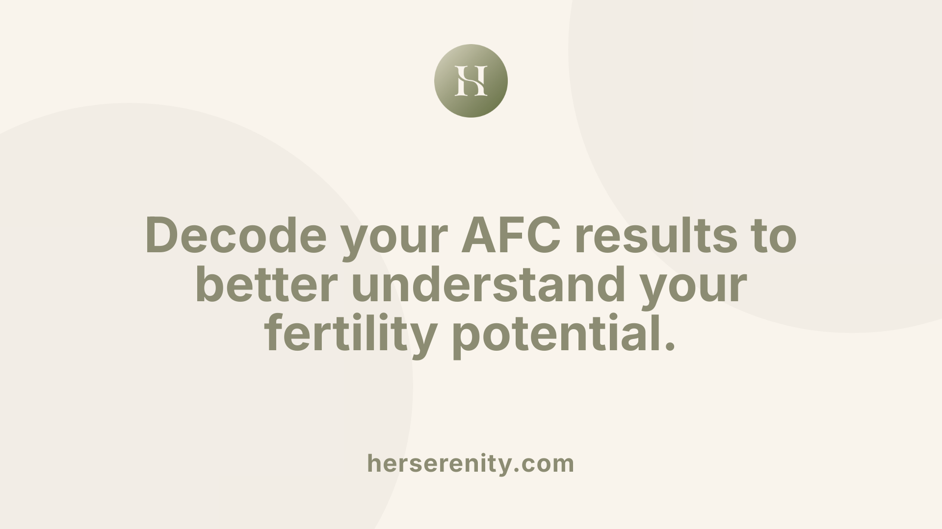 Decode your AFC results to better understand your fertility potential.