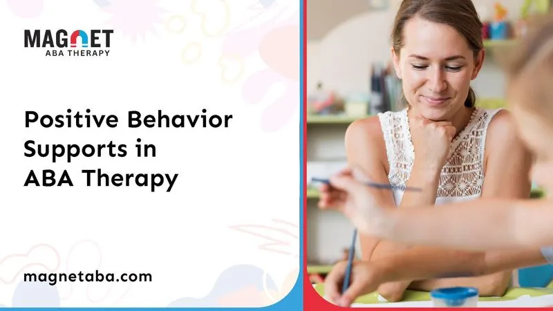 Positive Behavior Supports in ABA Therapy