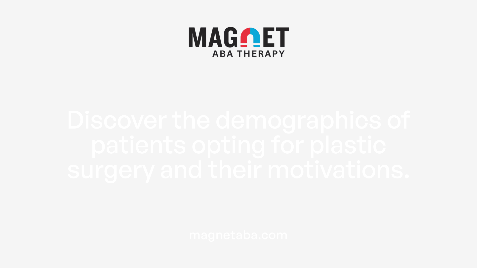 Discover the demographics of patients opting for plastic surgery and their motivations.