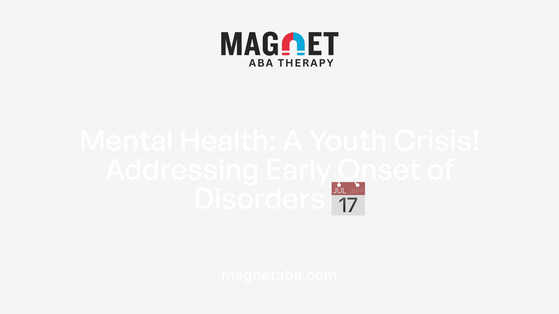 Mental Health: A Youth Crisis! Addressing Early Onset of Disorders 📅
