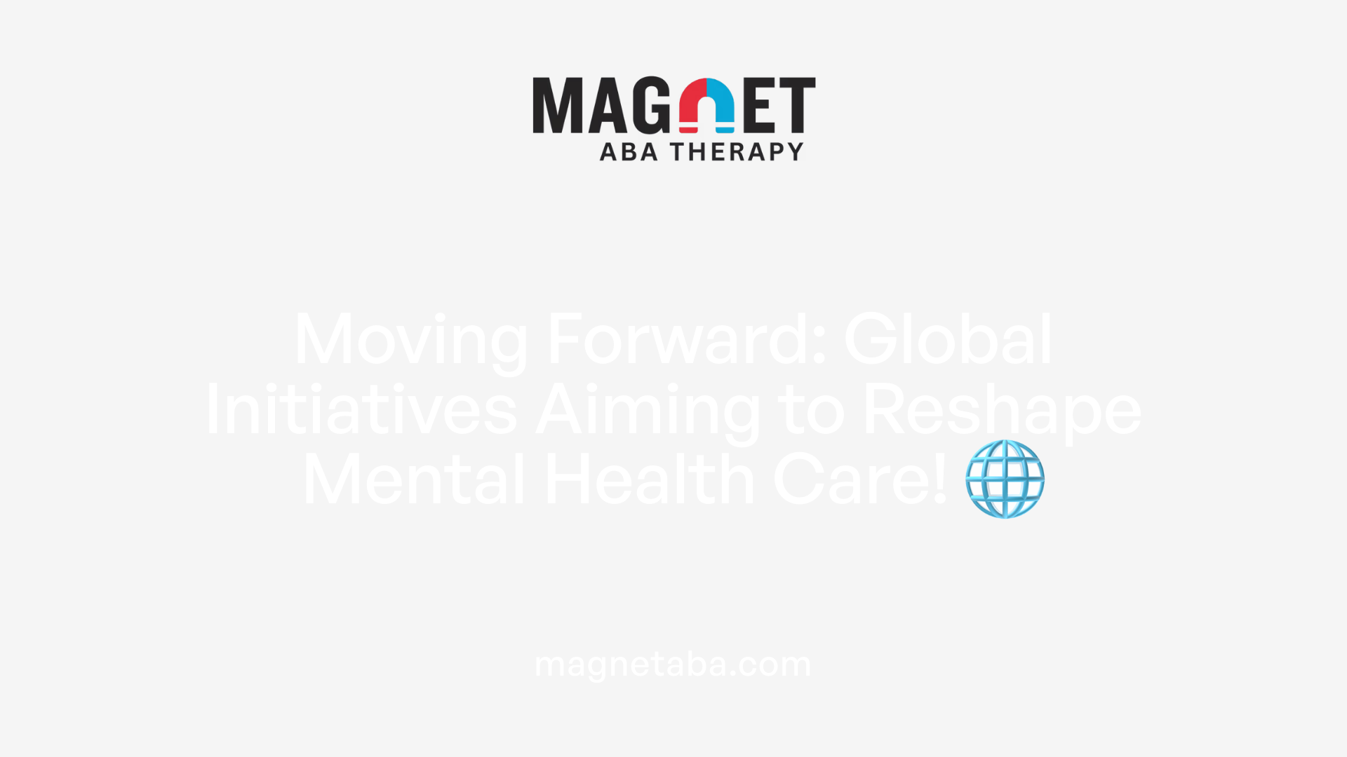 Moving Forward: Global Initiatives Aiming to Reshape Mental Health Care! 🌐