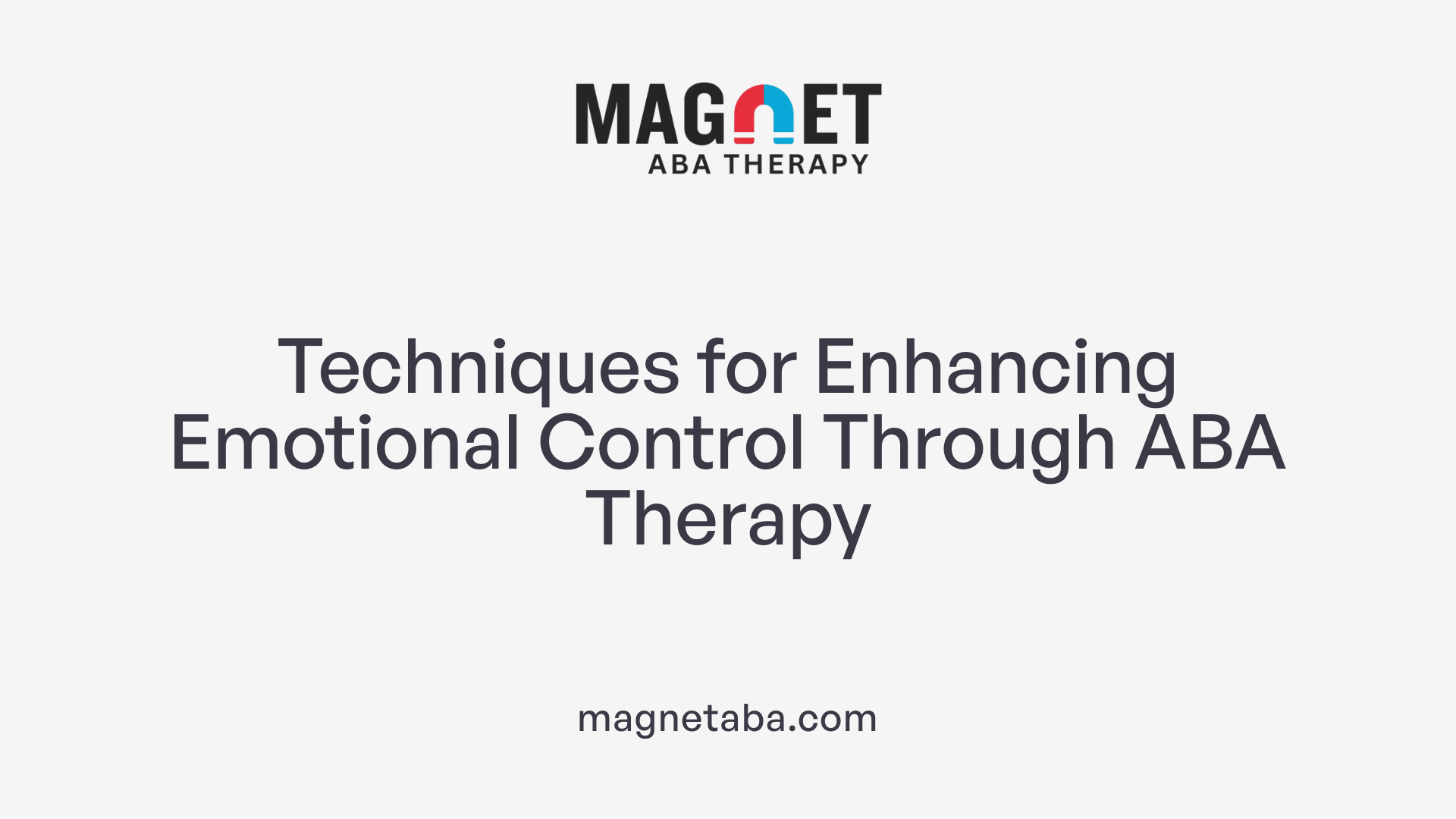 Techniques for Enhancing Emotional Control Through ABA Therapy