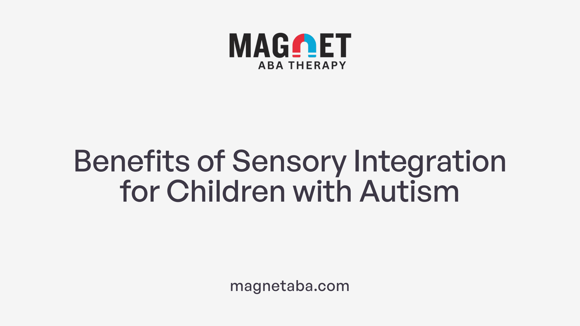 Benefits of Sensory Integration for Children with Autism
