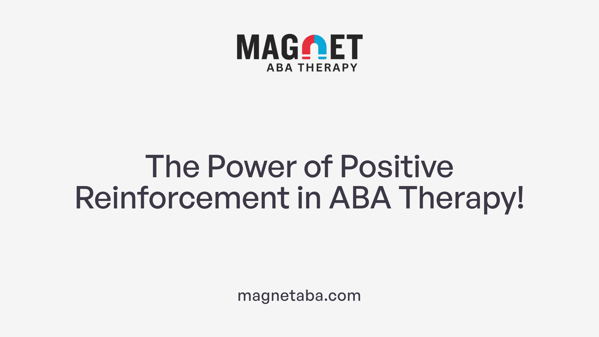 The Power of Positive Reinforcement in ABA Therapy!