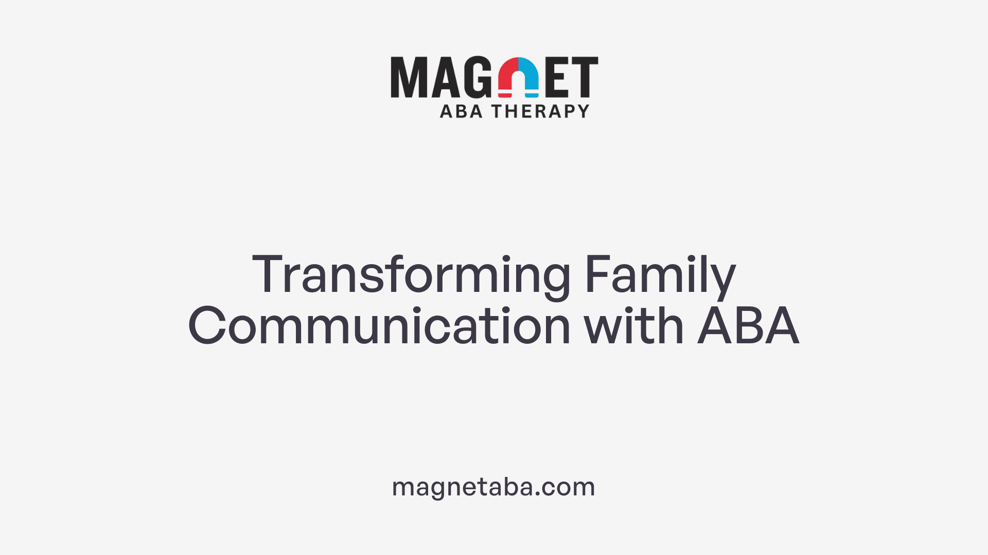 Transforming Family Communication with ABA