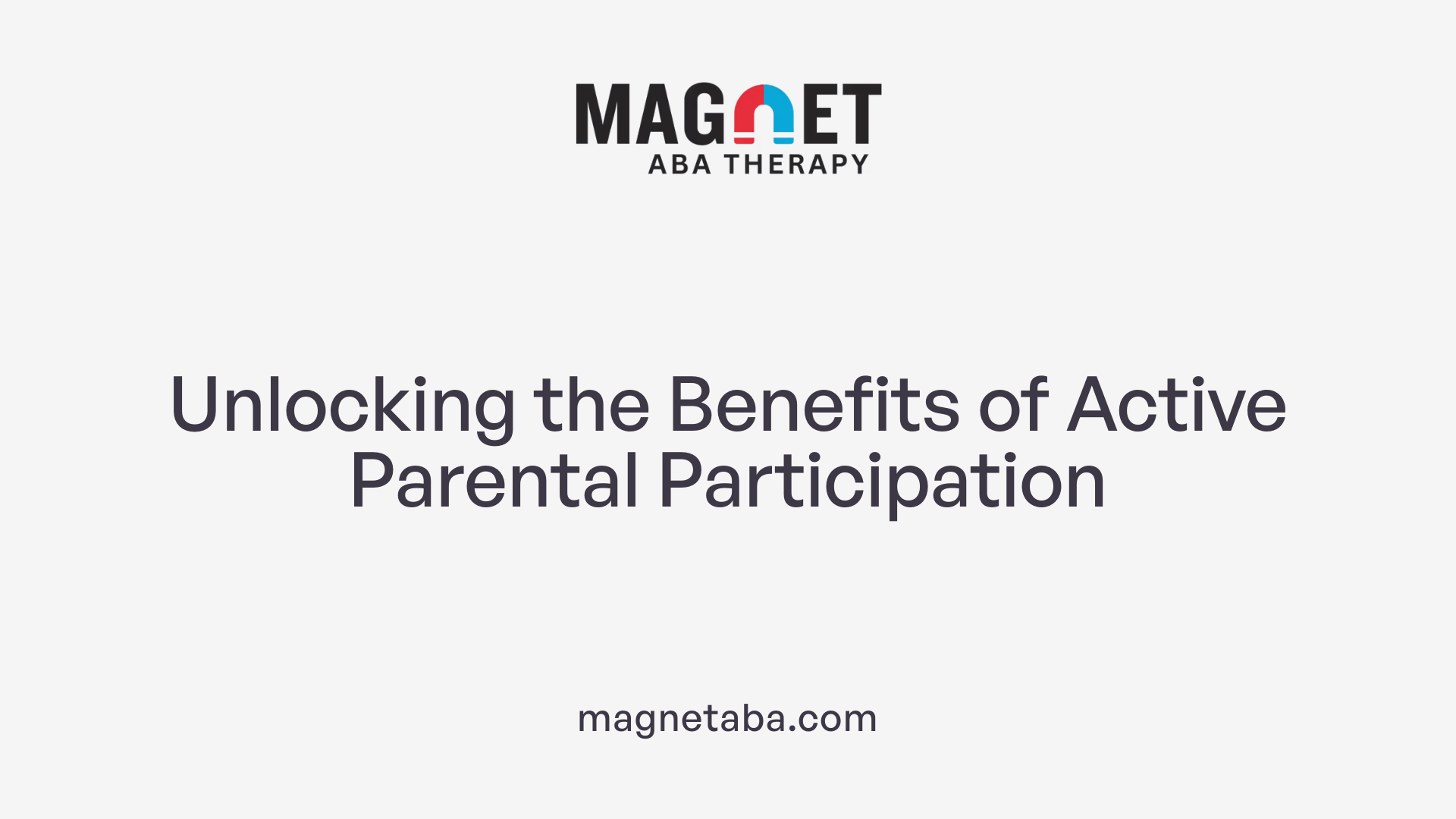 Unlocking the Benefits of Active Parental Participation