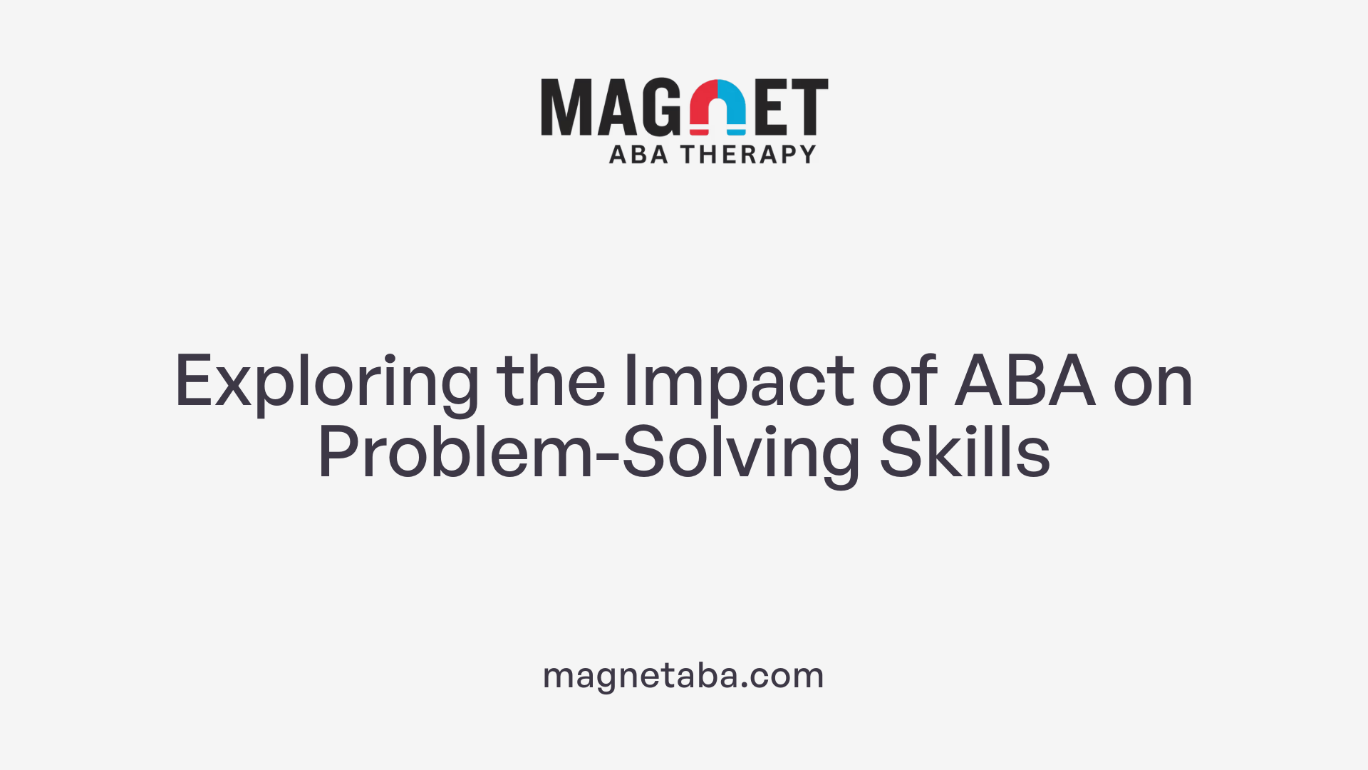 Exploring the Impact of ABA on Problem-Solving Skills