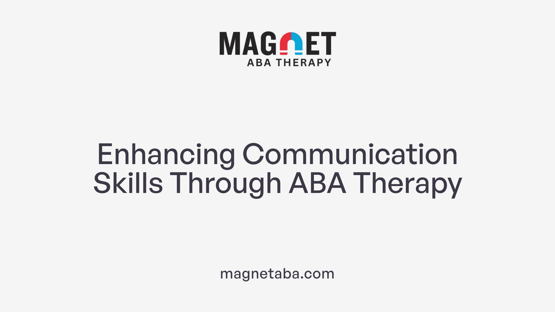 Enhancing Communication Skills Through ABA Therapy