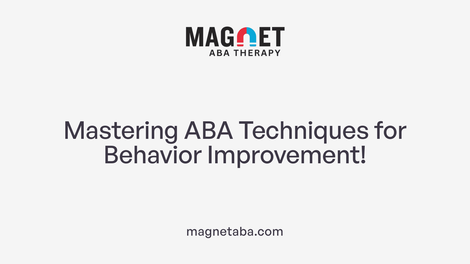 Mastering ABA Techniques for Behavior Improvement!