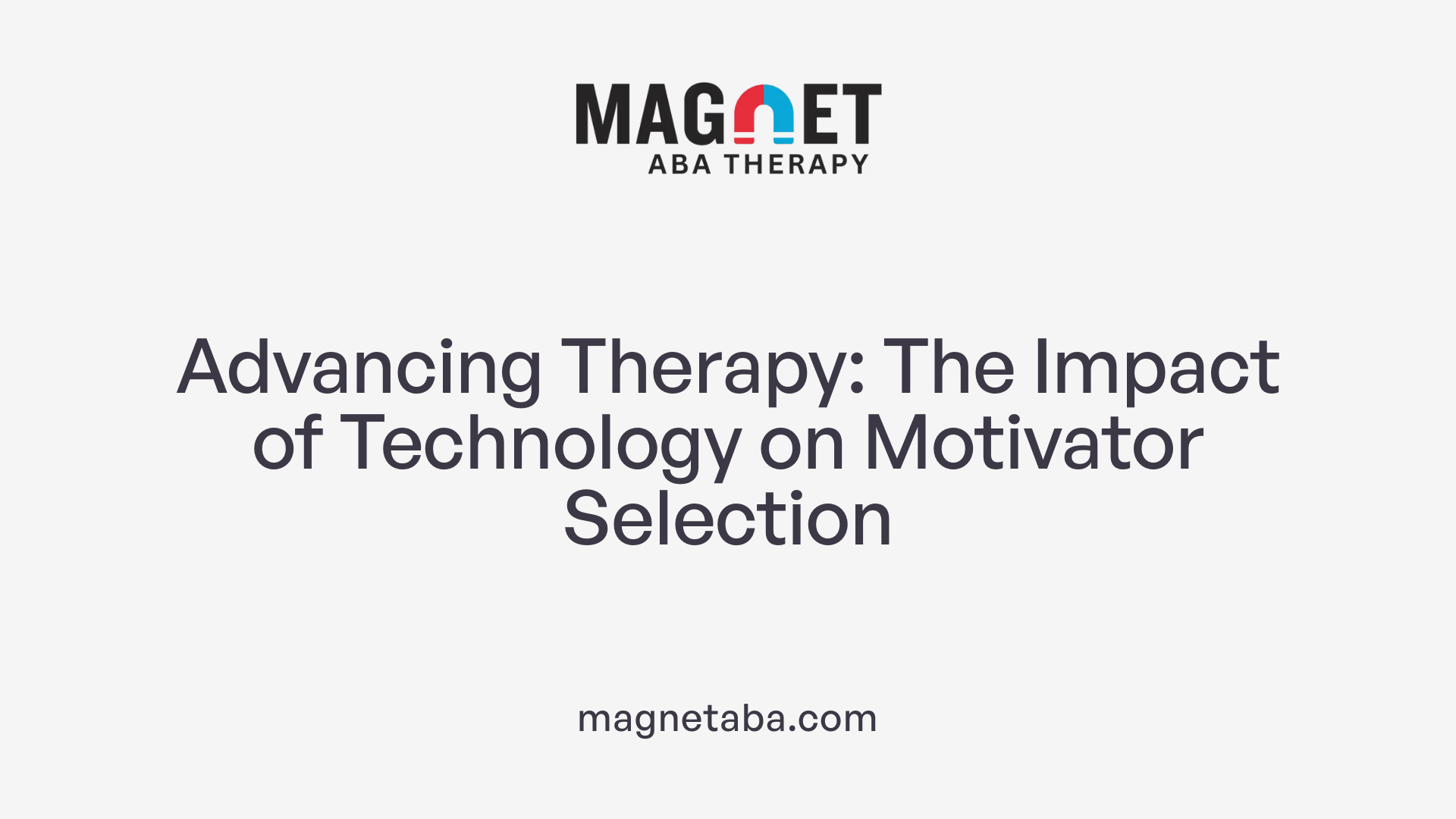 Advancing Therapy: The Impact of Technology on Motivator Selection