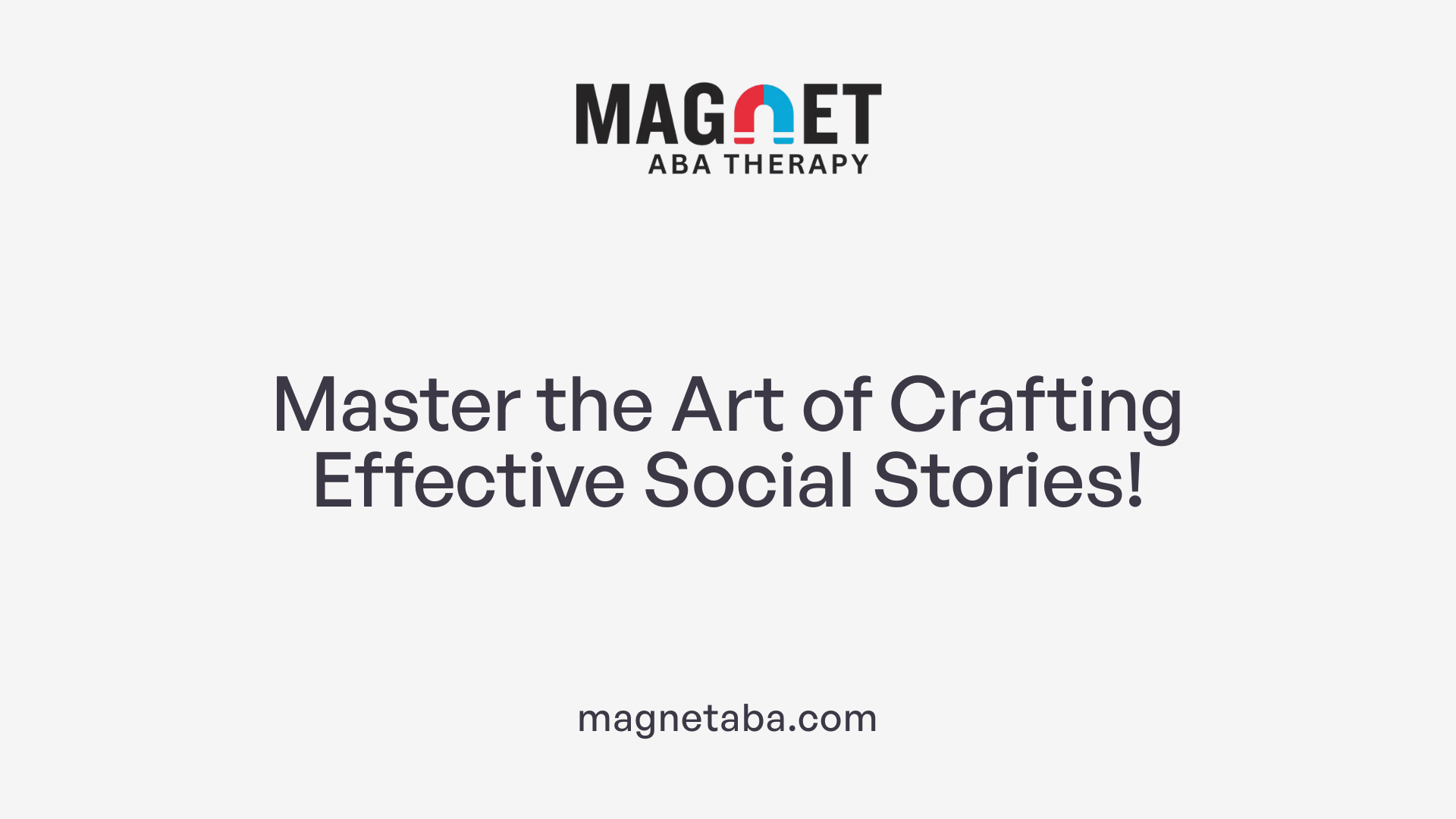 Master the Art of Crafting Effective Social Stories!