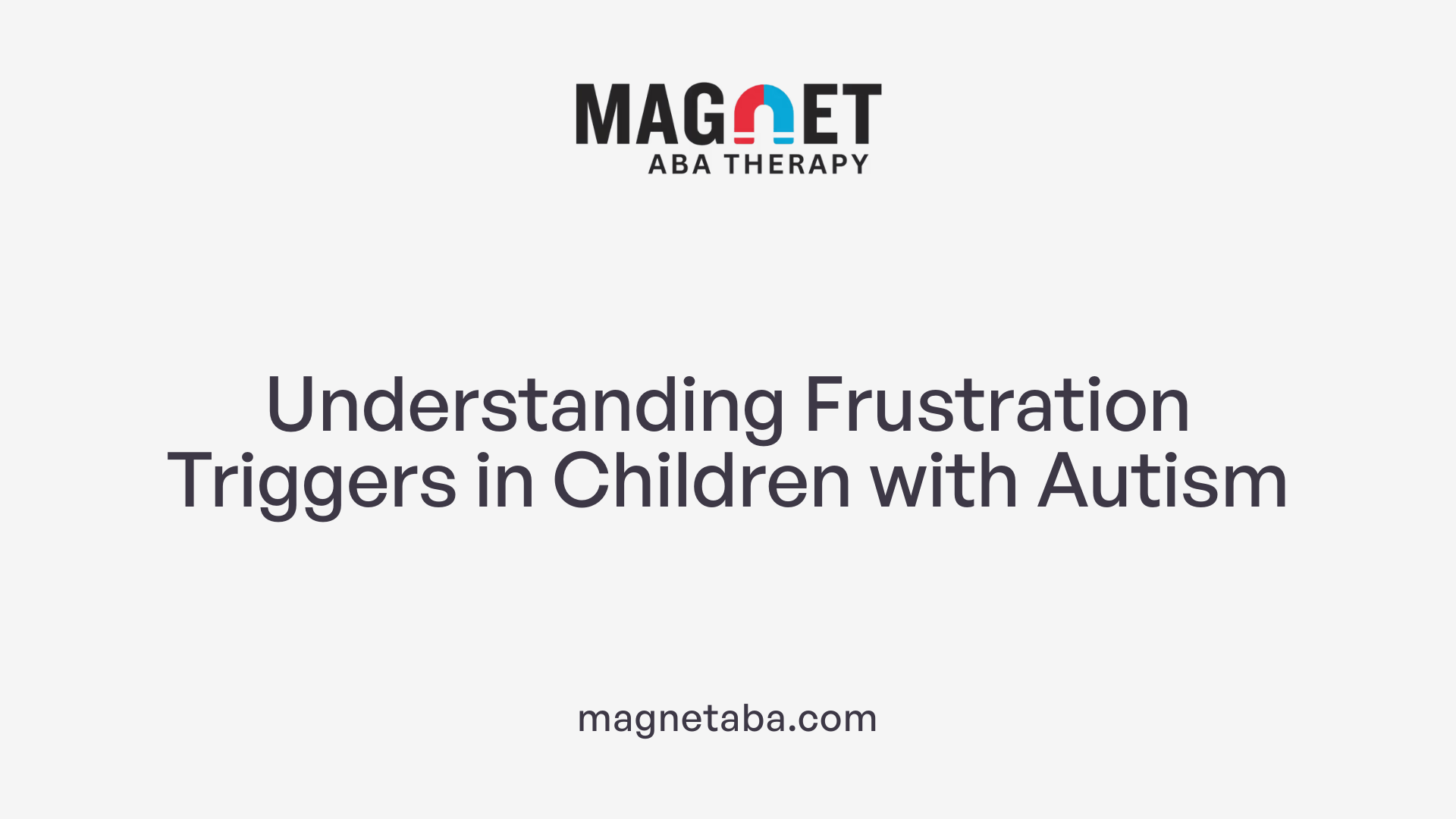 Understanding Frustration Triggers in Children with Autism