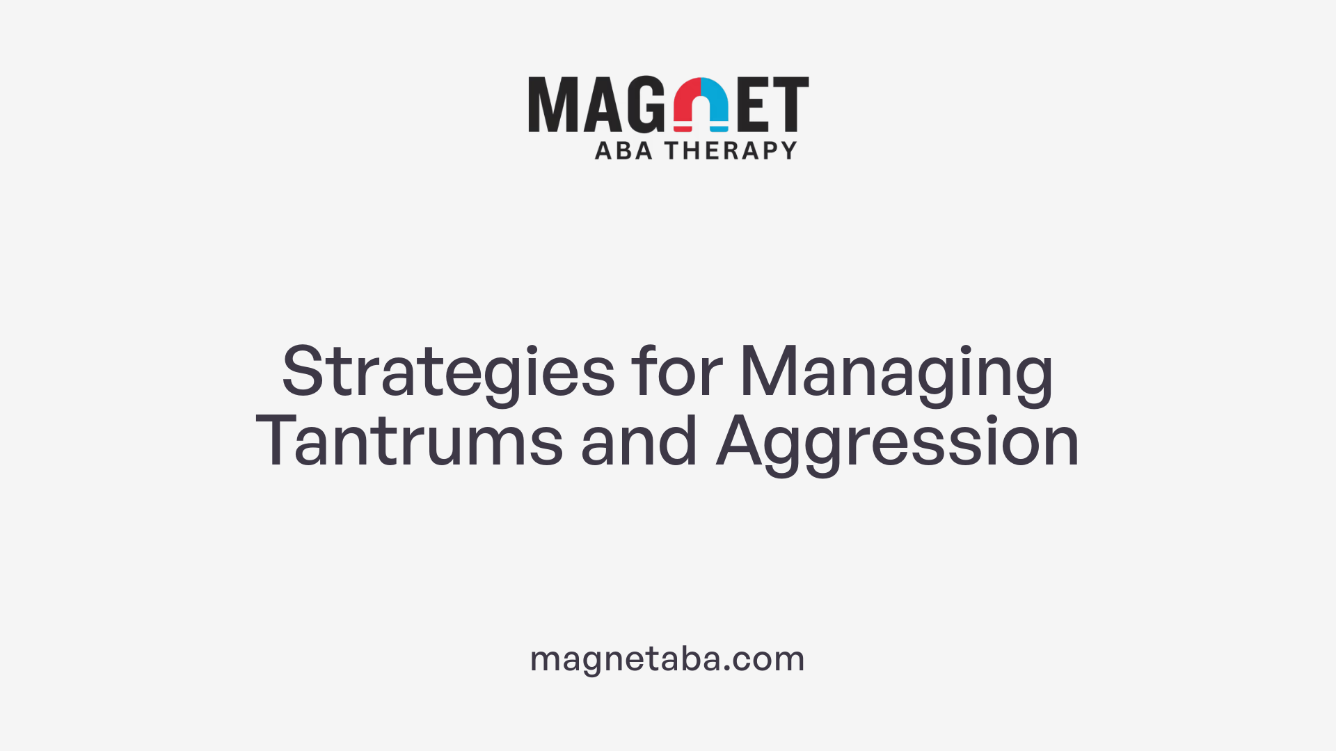 Strategies for Managing Tantrums and Aggression