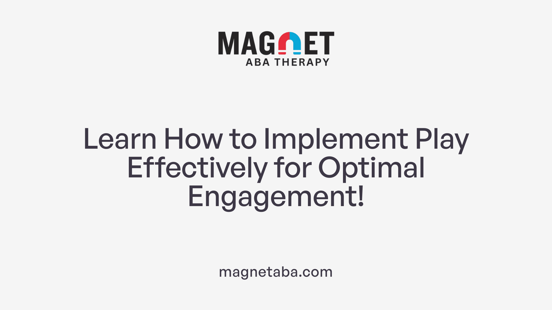 Learn How to Implement Play Effectively for Optimal Engagement!
