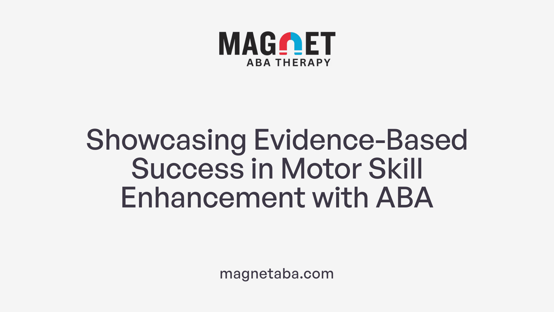 Showcasing Evidence-Based Success in Motor Skill Enhancement with ABA