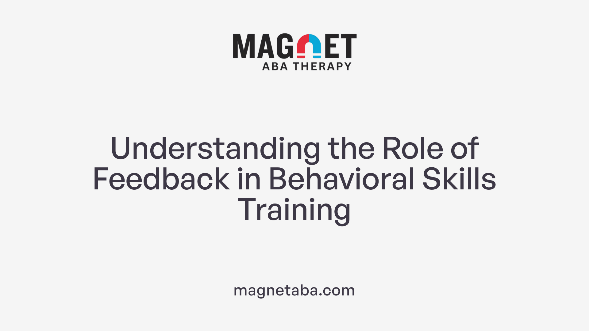 Understanding the Role of Feedback in Behavioral Skills Training
